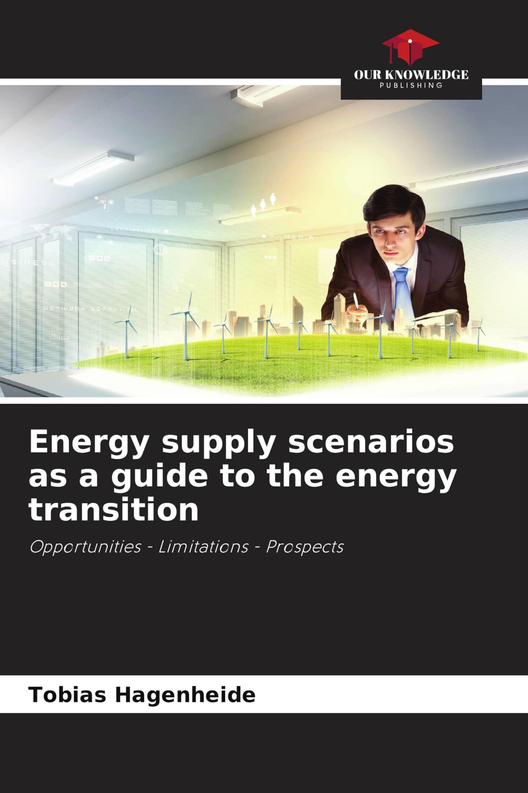 Energy supply scenarios as a guide to the energy transition Business & Technology