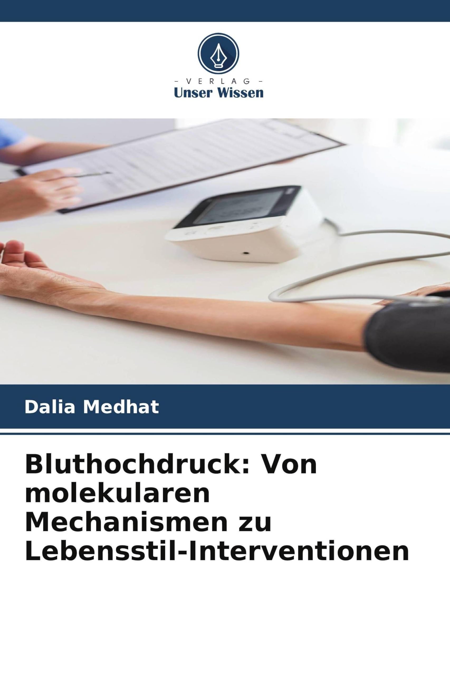 Bluthochdruck: Von molekularen Mechanismen zu Lebensstil-Interventionen: DE Books