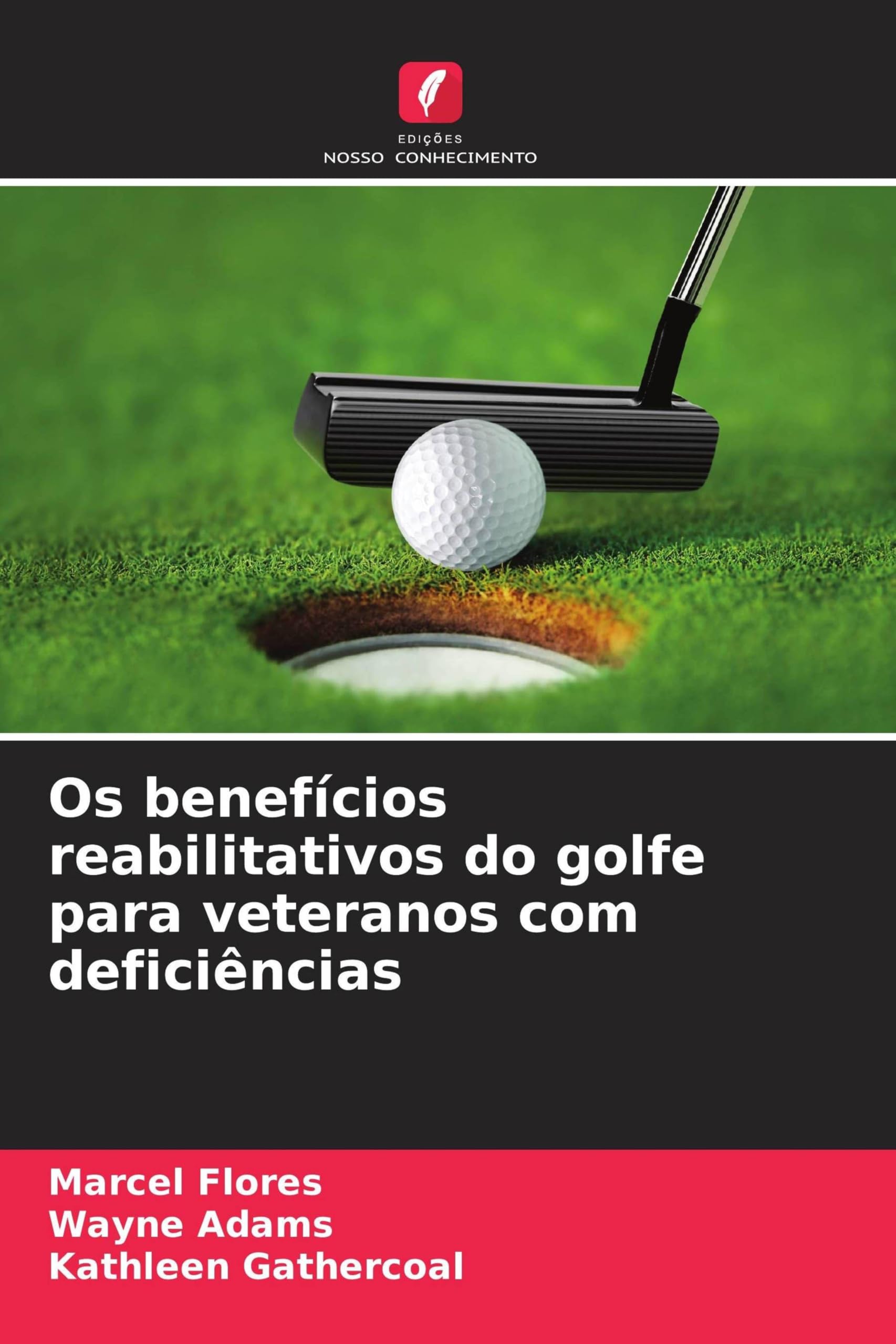 Os benefícios reabilitativos do golfe para veteranos com deficiências Psychology