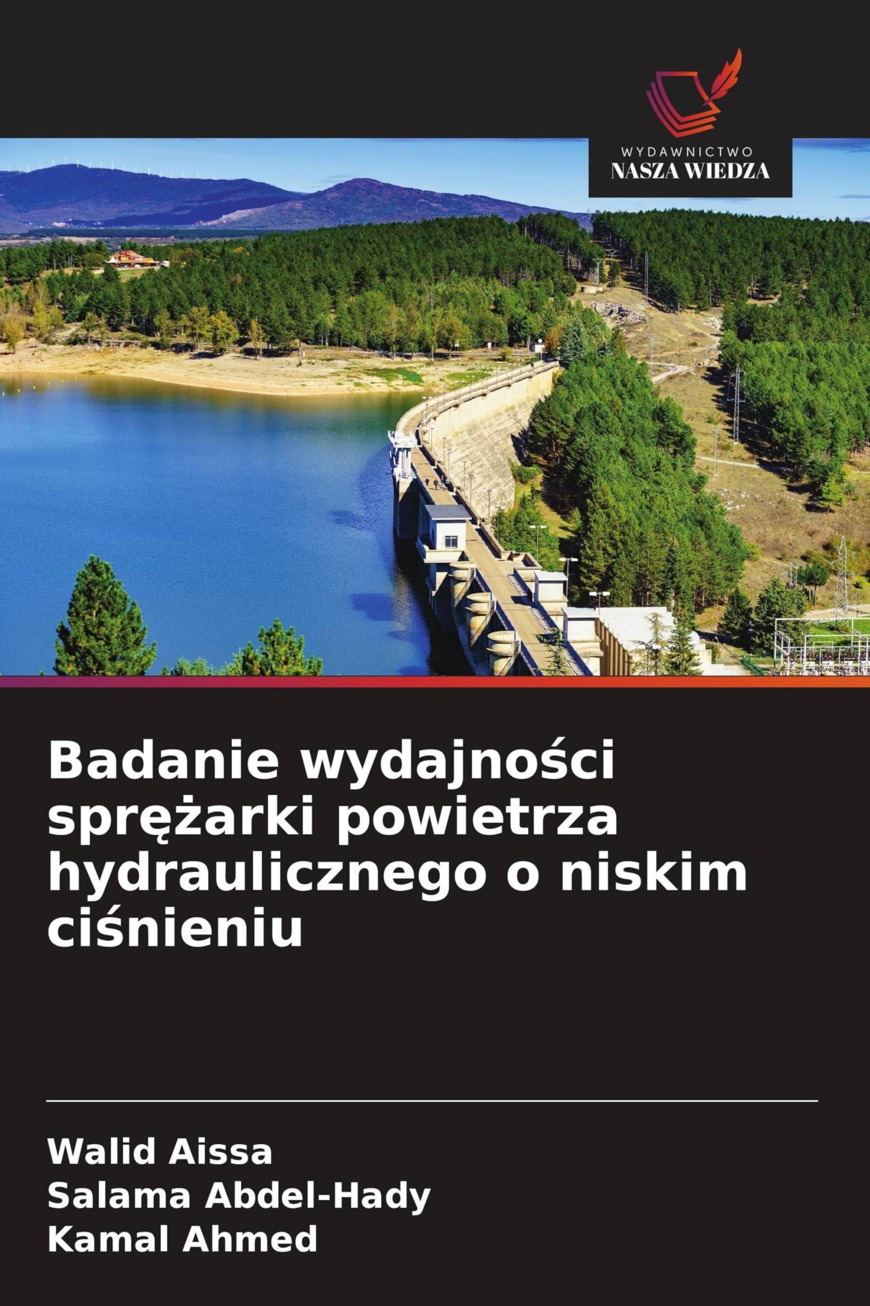 Badanie wydajno¿ci spr¿¿arki powietrza hydraulicznego o niskim ci¿nieniu Business & Technology