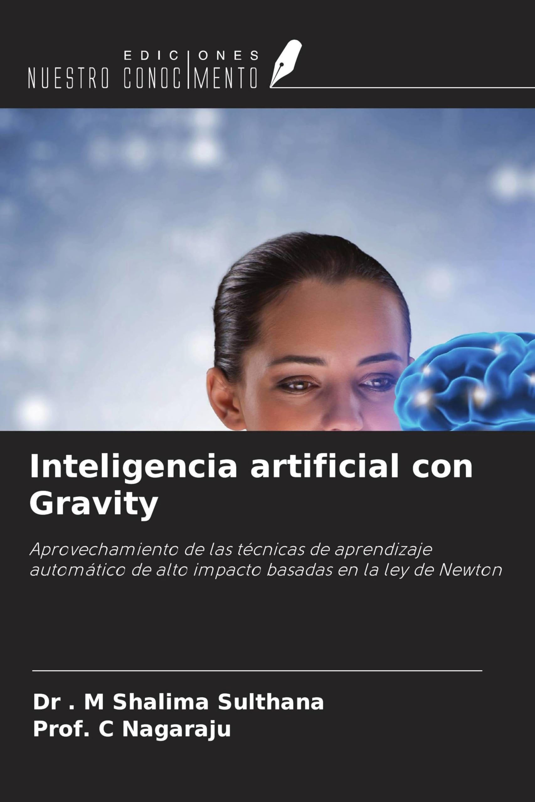 Inteligencia artificial con Gravity: Aprovechamiento de las técnicas de aprendizaje automático de alto impacto basadas en la ley de Newton Business & Technology