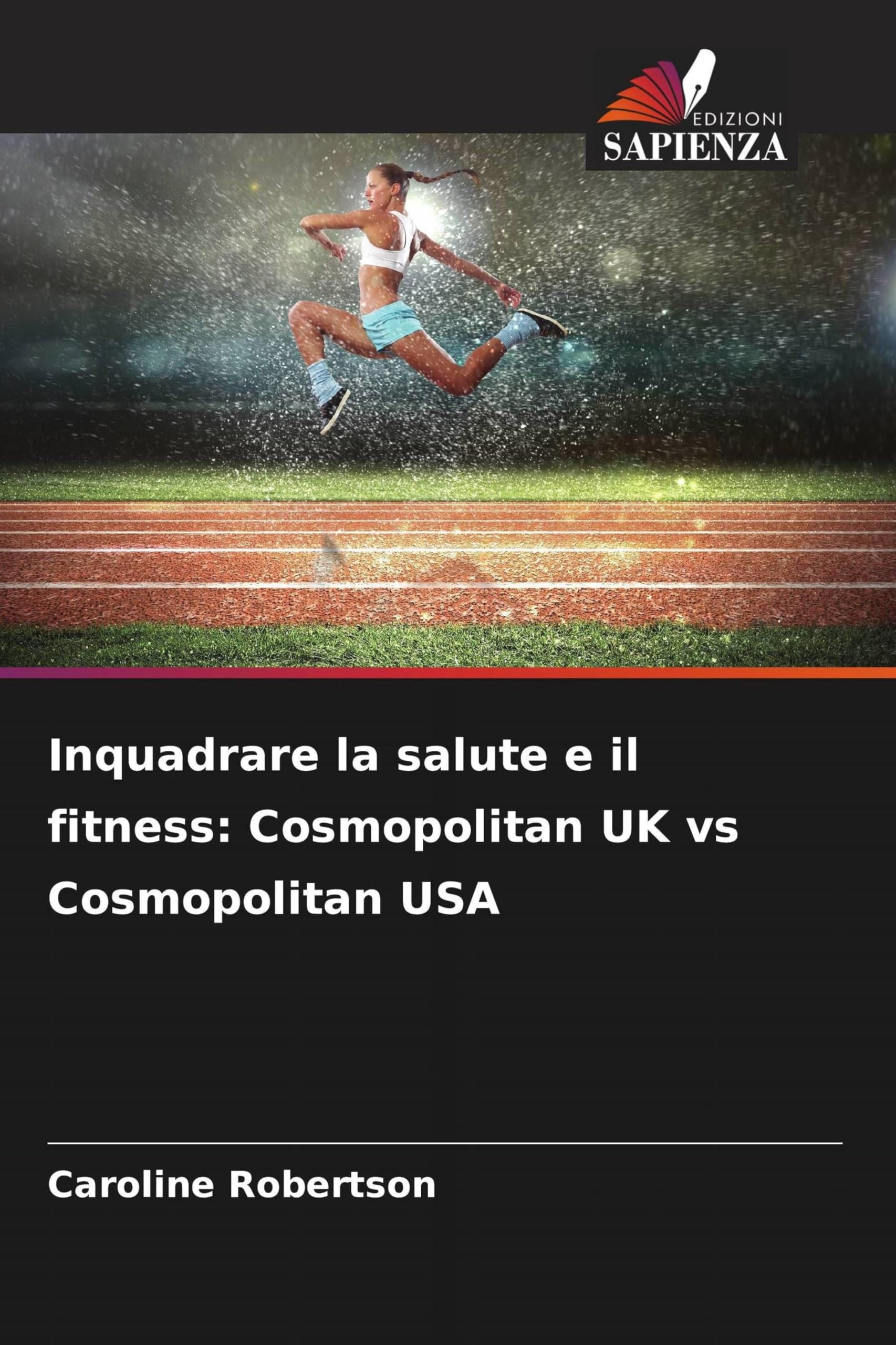 Inquadrare la salute e il fitness: Cosmopolitan UK vs Cosmopolitan USA Books