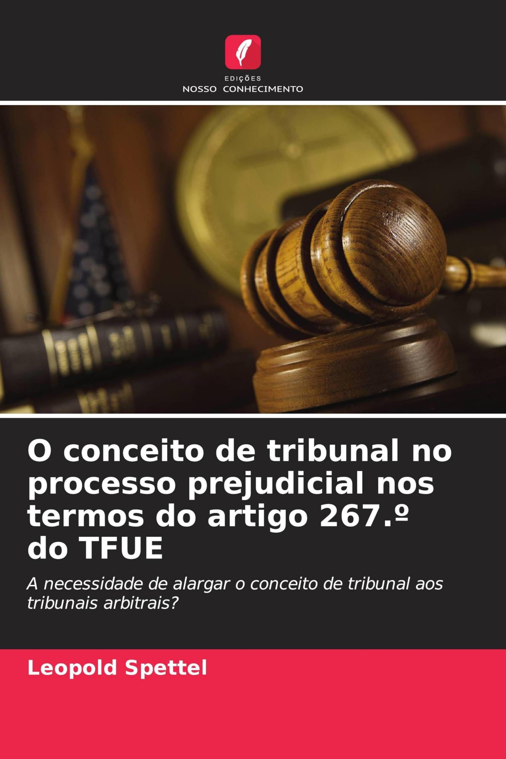 O conceito de tribunal no processo prejudicial nos termos do artigo 267.º do TFUE Books