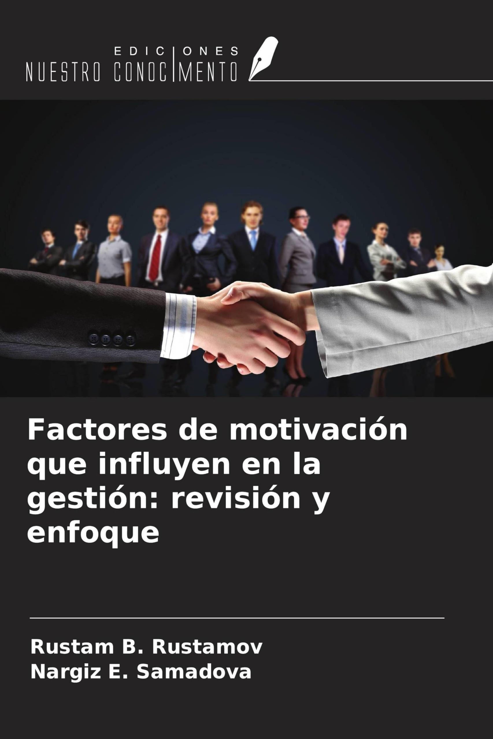 Factores de motivación que influyen en la gestión: revisión y enfoque Law