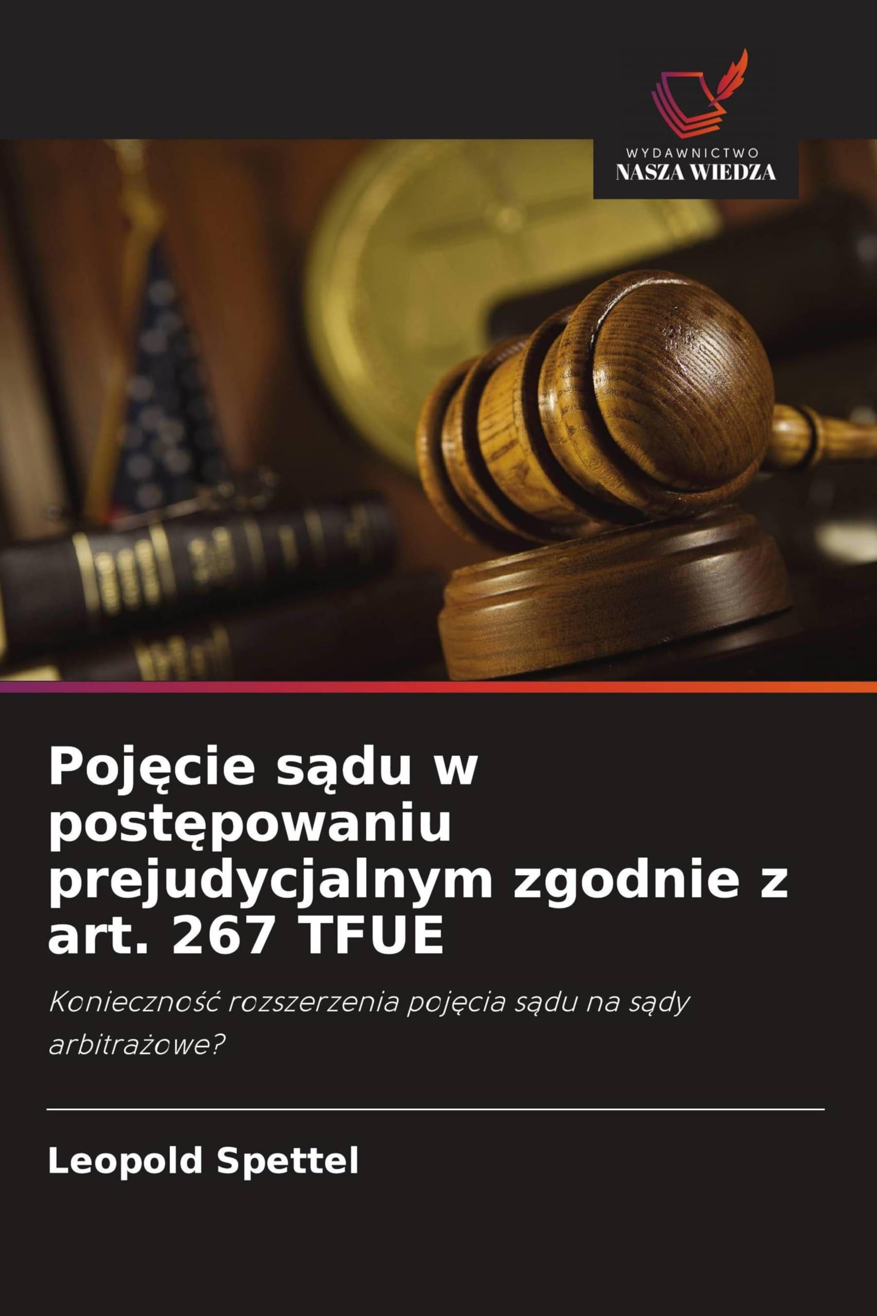 Poj¿cie s¿du w post¿powaniu prejudycjalnym zgodnie z art. 267 TFUE Books