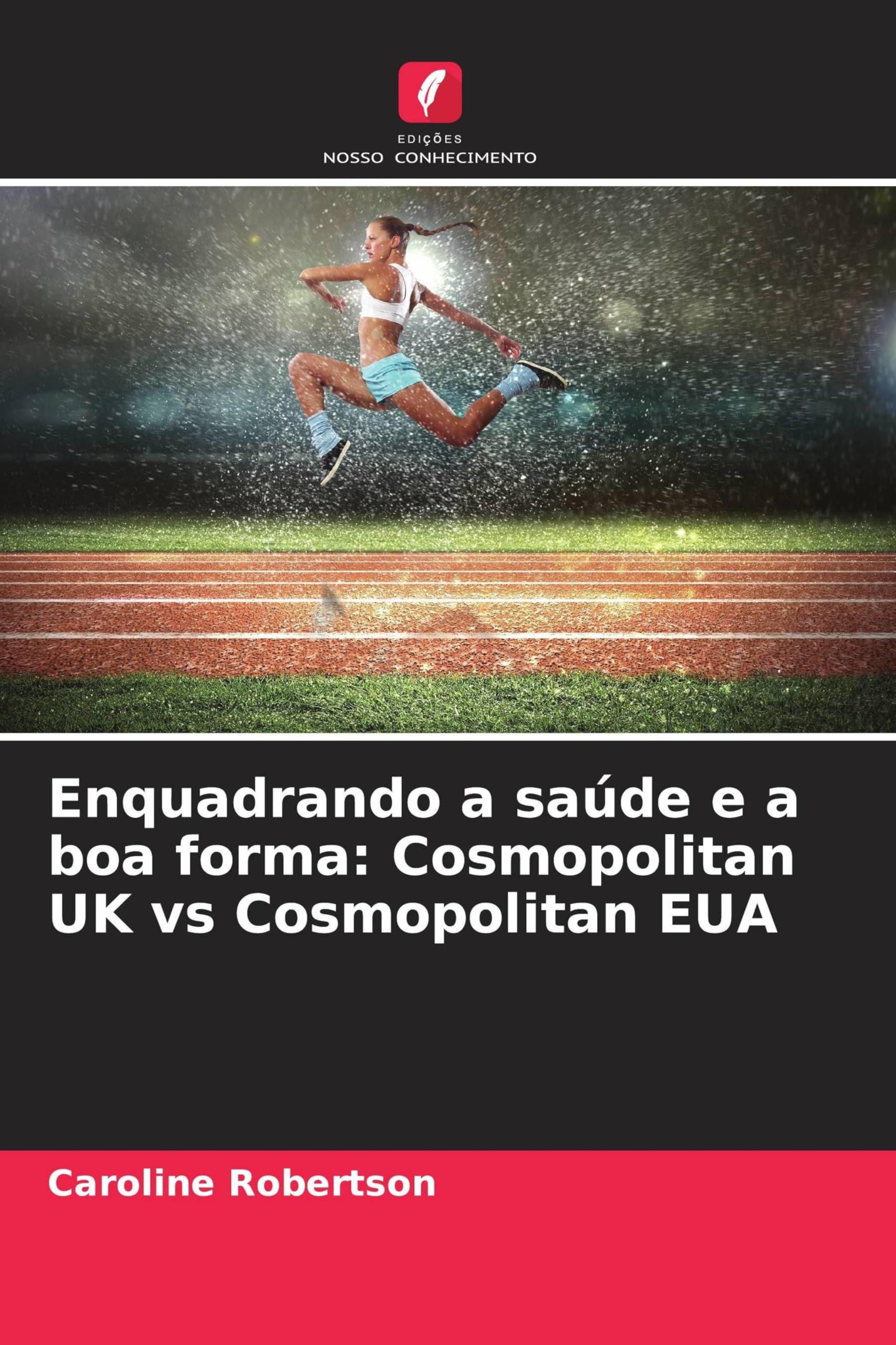 Enquadrando a saúde e a boa forma: Cosmopolitan UK vs Cosmopolitan EUA Books