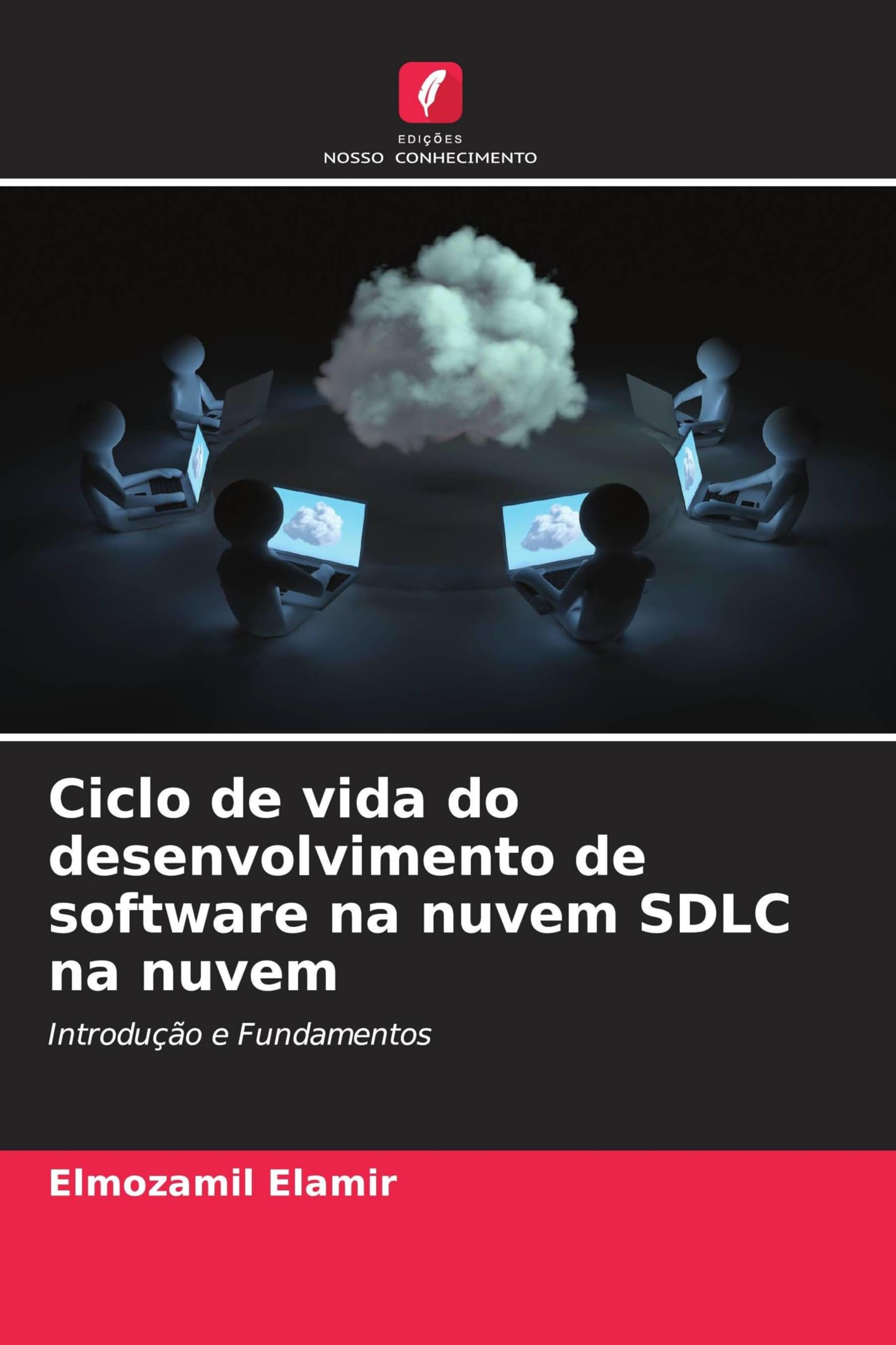 Ciclo de vida do desenvolvimento de software na nuvem SDLC na nuvem Computer Science