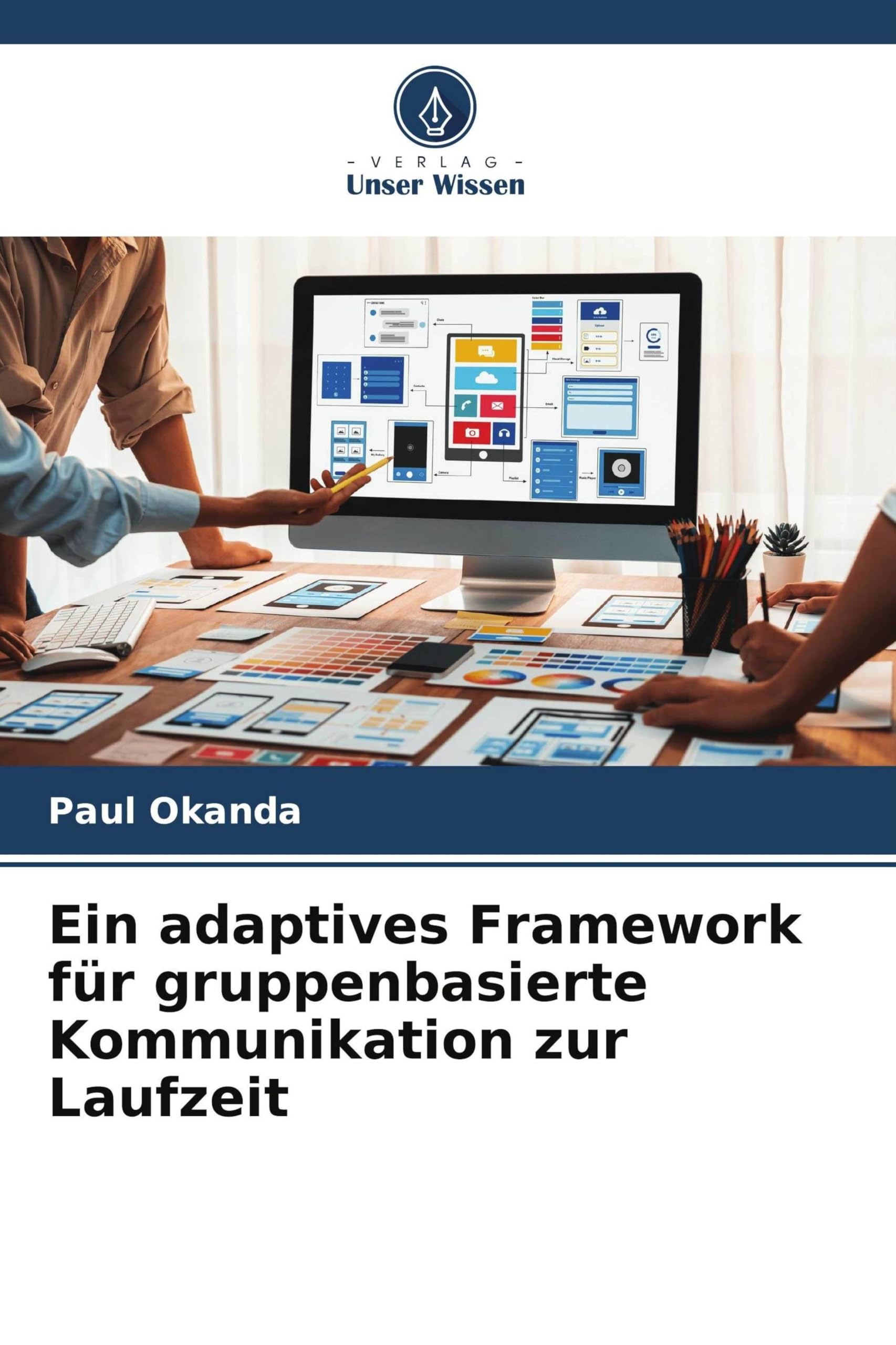 Ein adaptives Framework für gruppenbasierte Kommunikation zur Laufzeit Computer Science
