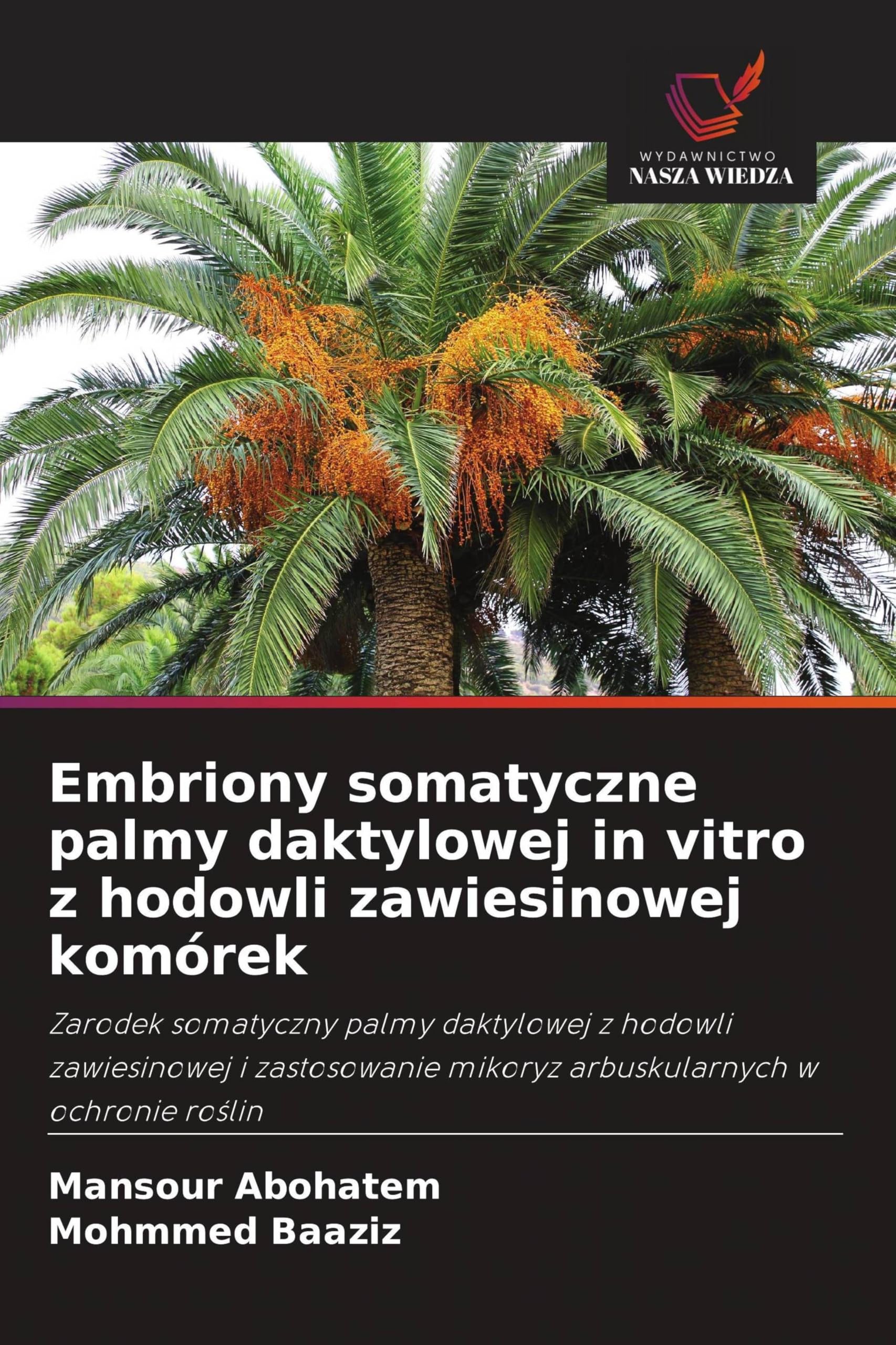Embriony somatyczne palmy daktylowej in vitro z hodowli zawiesinowej komórek Natural Sciences