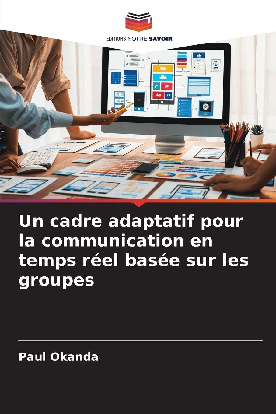 Un cadre adaptatif pour la communication en temps réel basée sur les groupes Computer Science