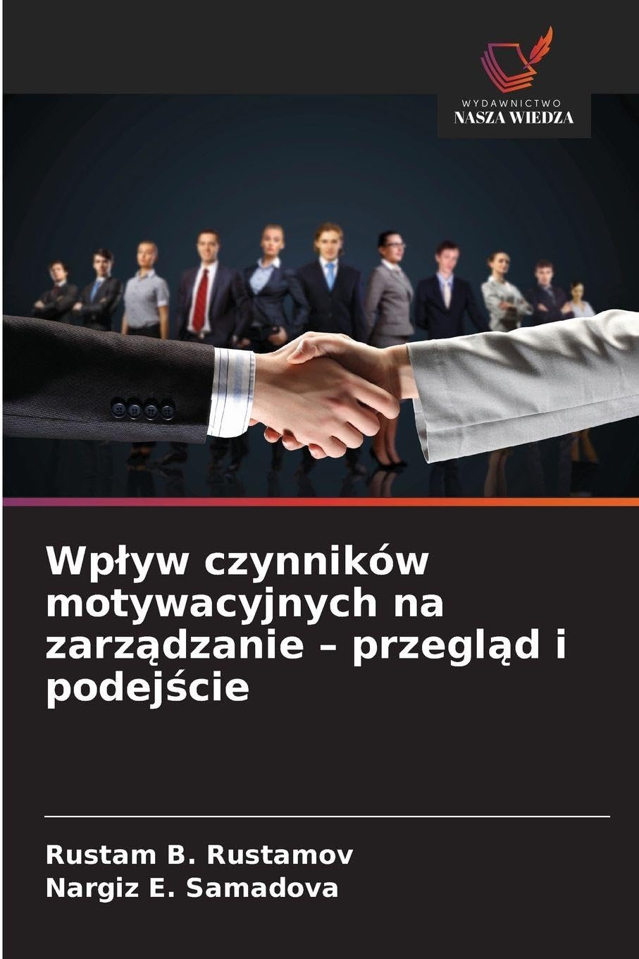 Wp¿yw czynników motywacyjnych na zarz¿dzanie - przegl¿d i podej¿cie Law