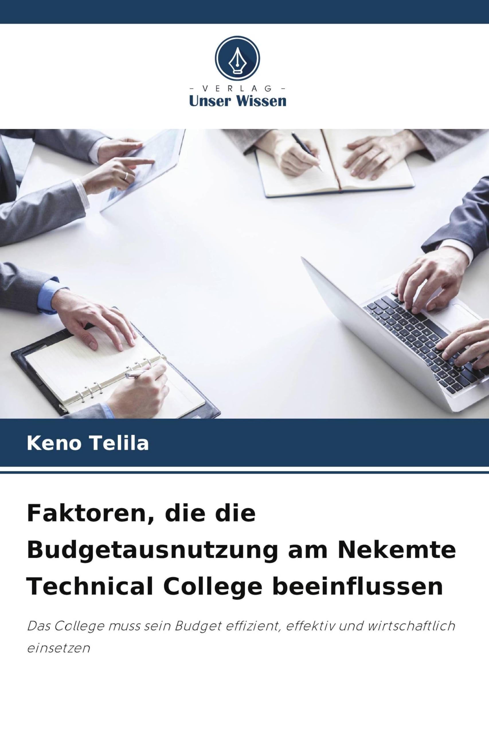 Faktoren, die die Budgetausnutzung am Nekemte Technical College beeinflussen Books