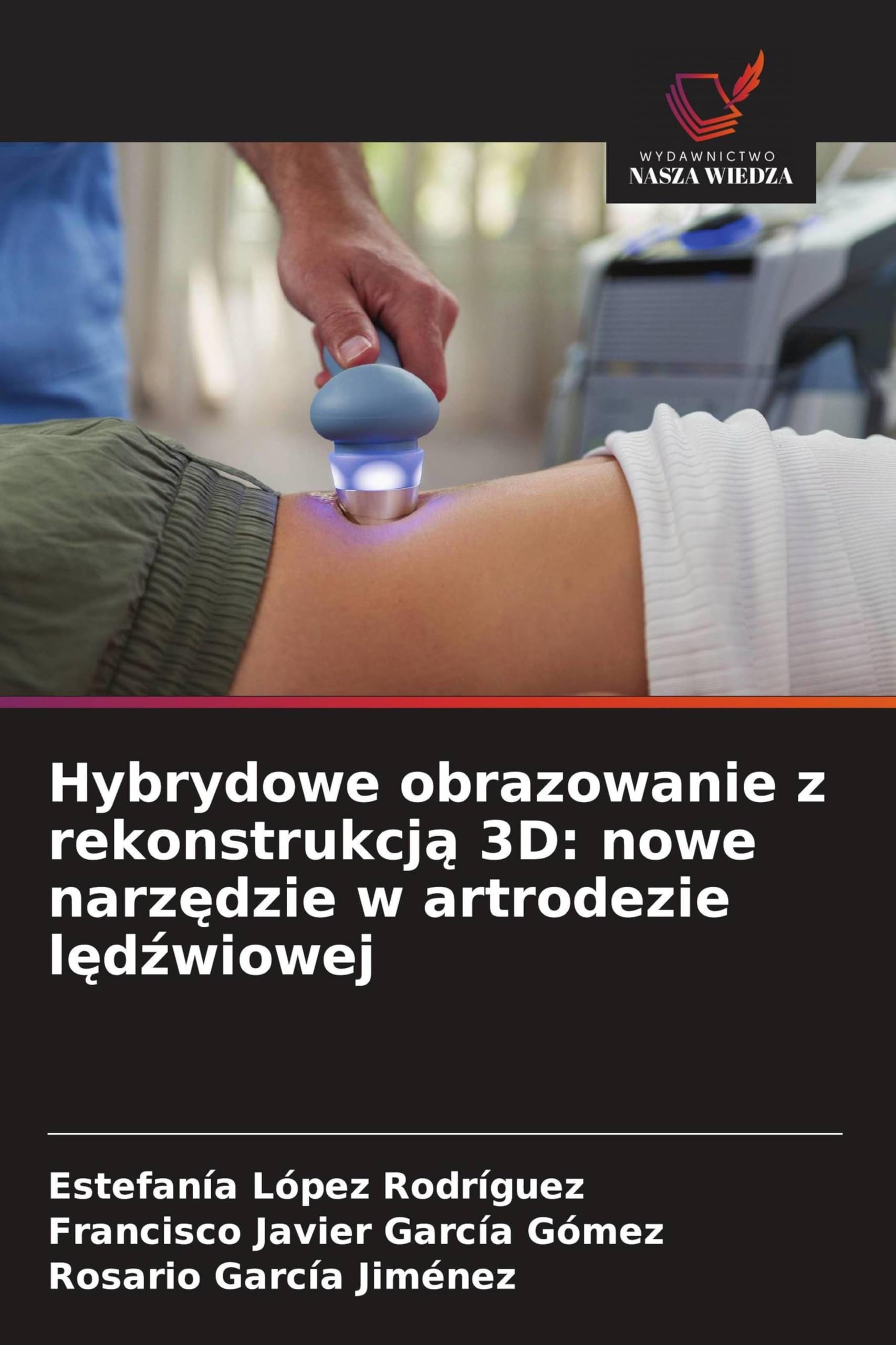 Hybrydowe obrazowanie z rekonstrukcj¿ 3D: nowe narz¿dzie w artrodezie l¿d¿wiowej Medicine
