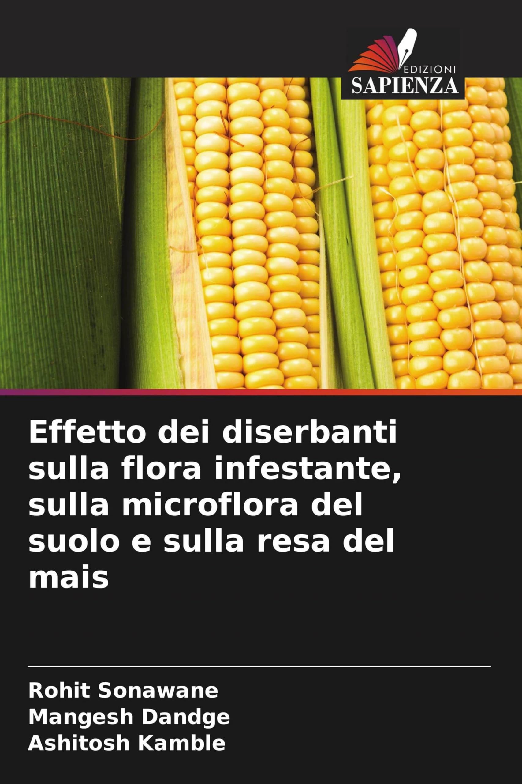 Effetto dei diserbanti sulla flora infestante, sulla microflora del suolo e sulla resa del mais Natural Sciences