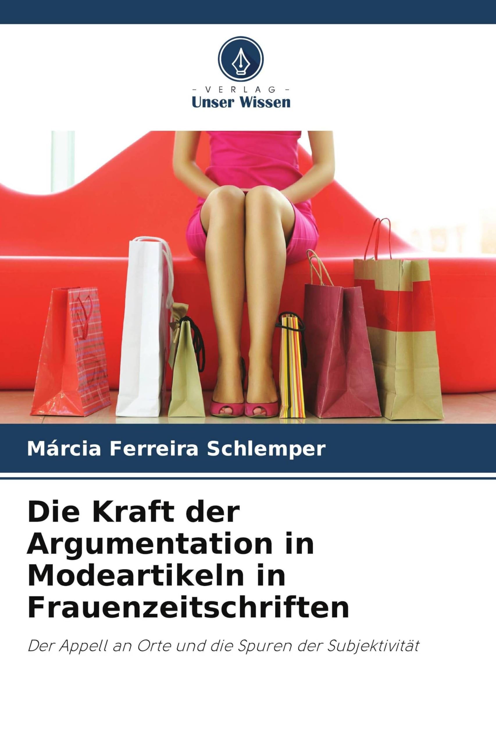 Die Kraft der Argumentation in Modeartikeln in Frauenzeitschriften Books