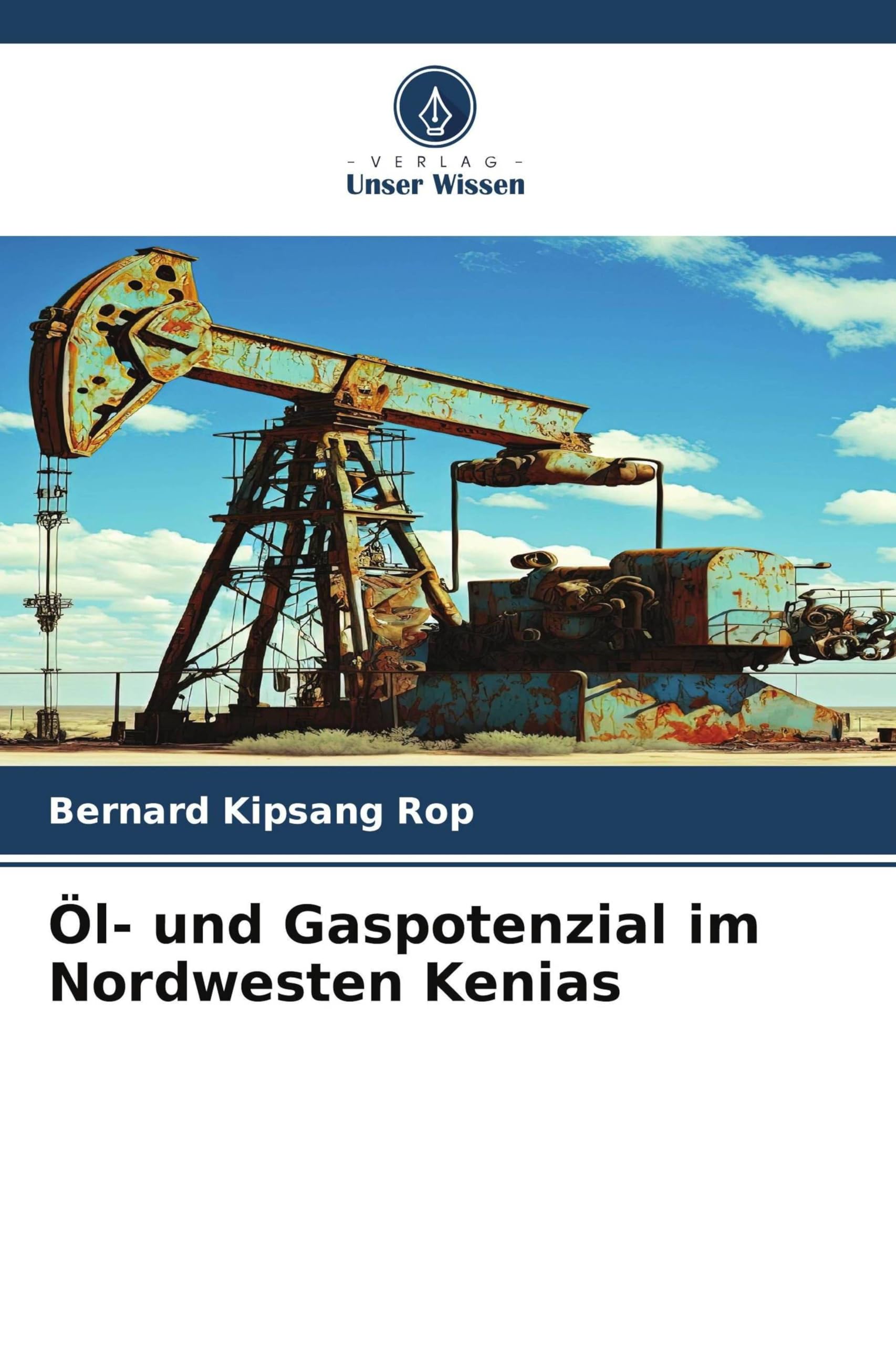 Öl- und Gaspotenzial im Nordwesten Kenias Business & Technology