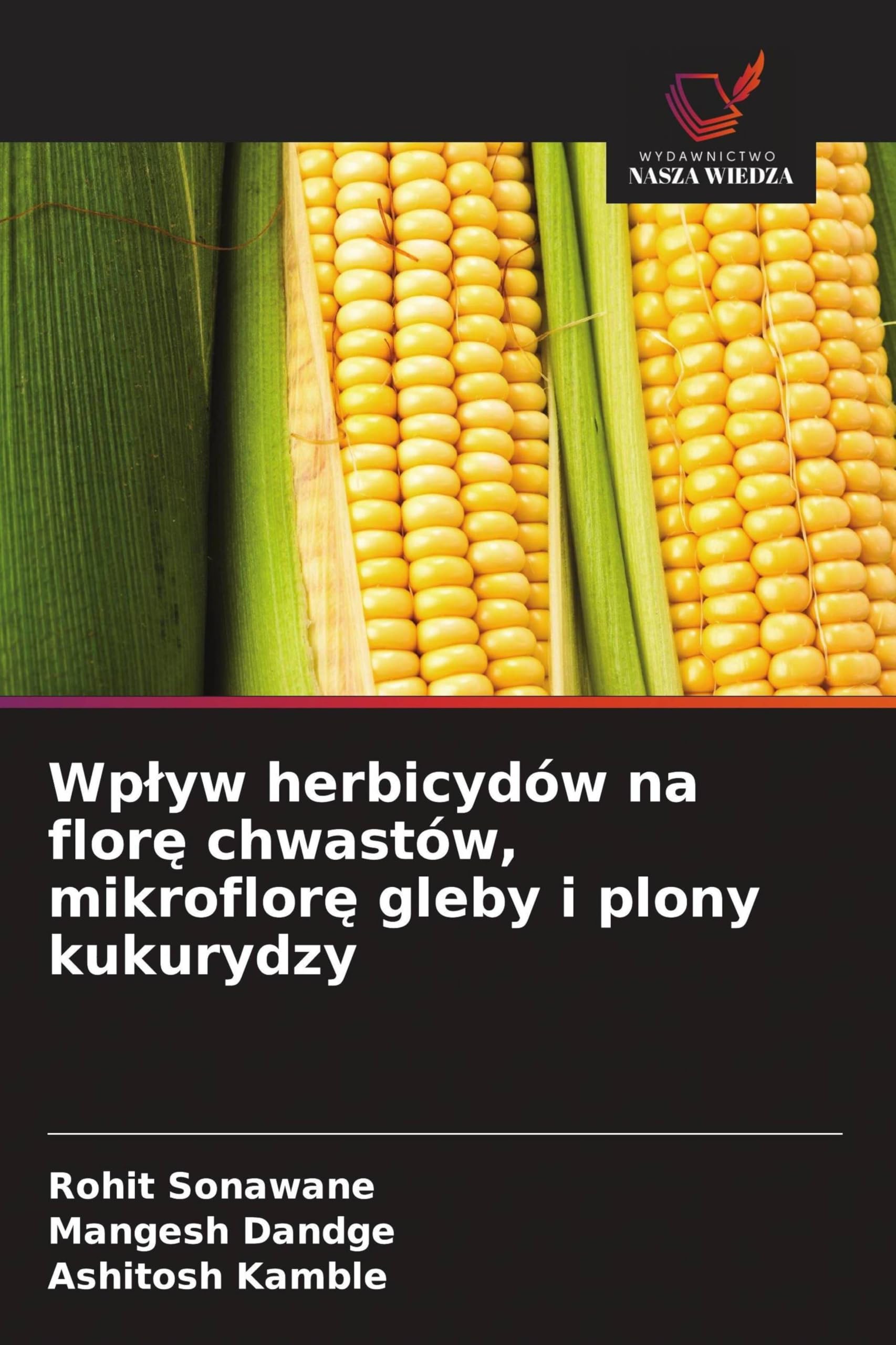 Wp¿yw herbicydów na flor¿ chwastów, mikroflor¿ gleby i plony kukurydzy Natural Sciences