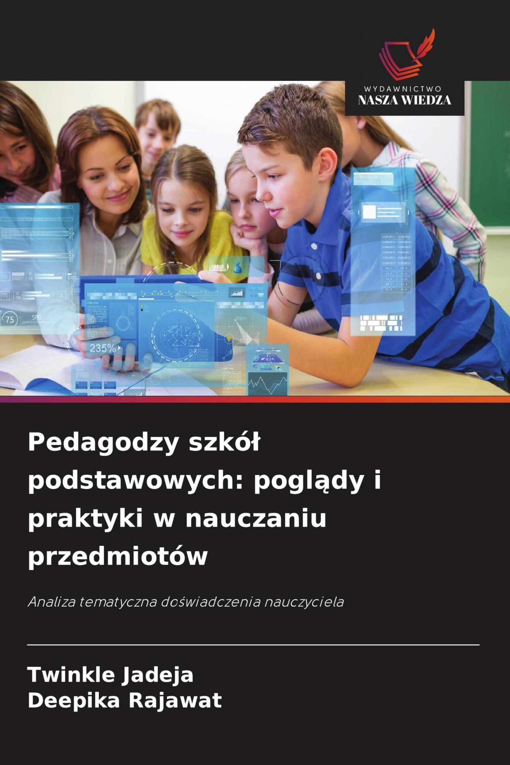 Pedagodzy szkó¿ podstawowych: pogl¿dy i praktyki w nauczaniu przedmiotów Books