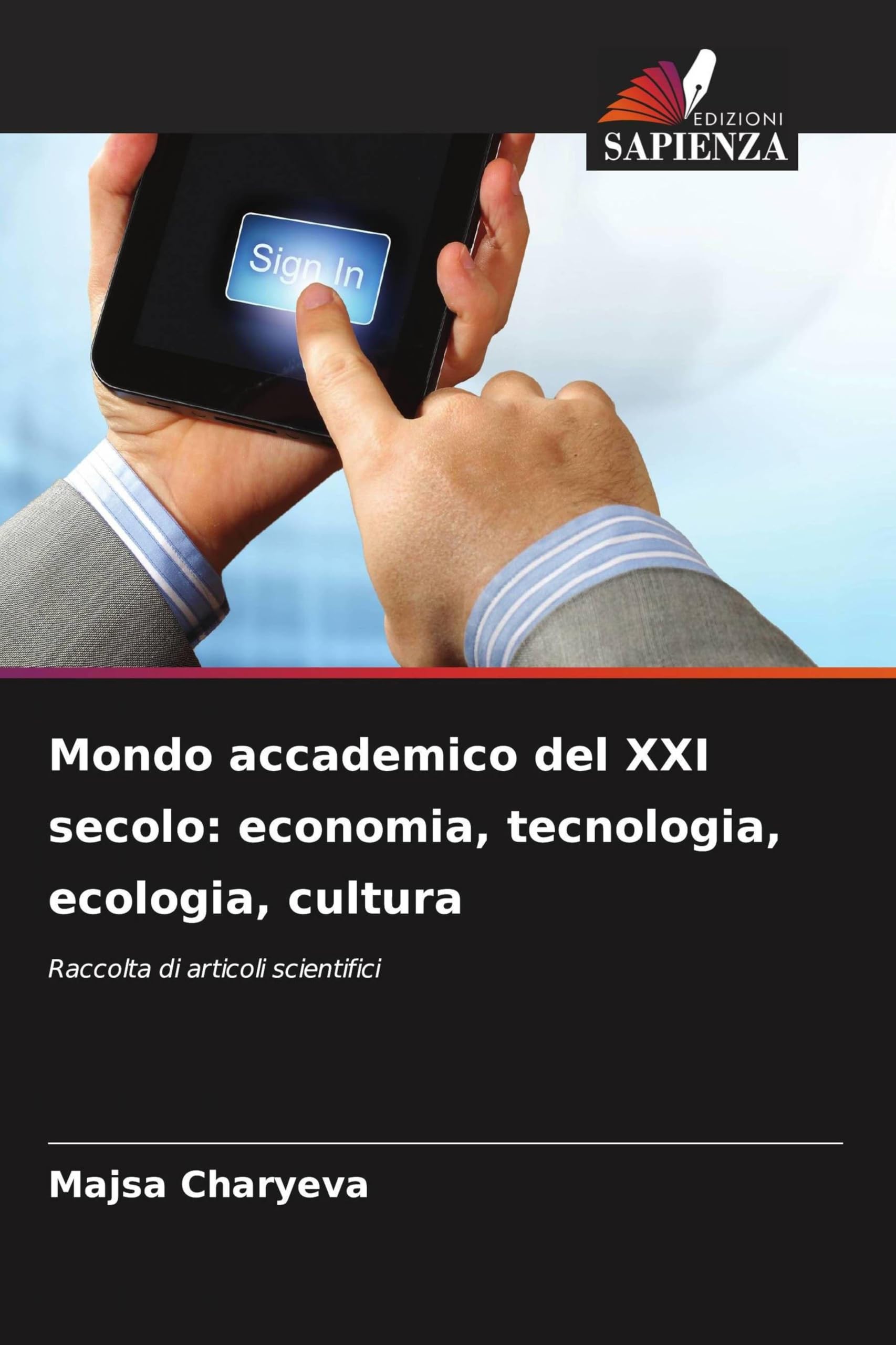Mondo accademico del XXI secolo: economia, tecnologia, ecologia, cultura Books