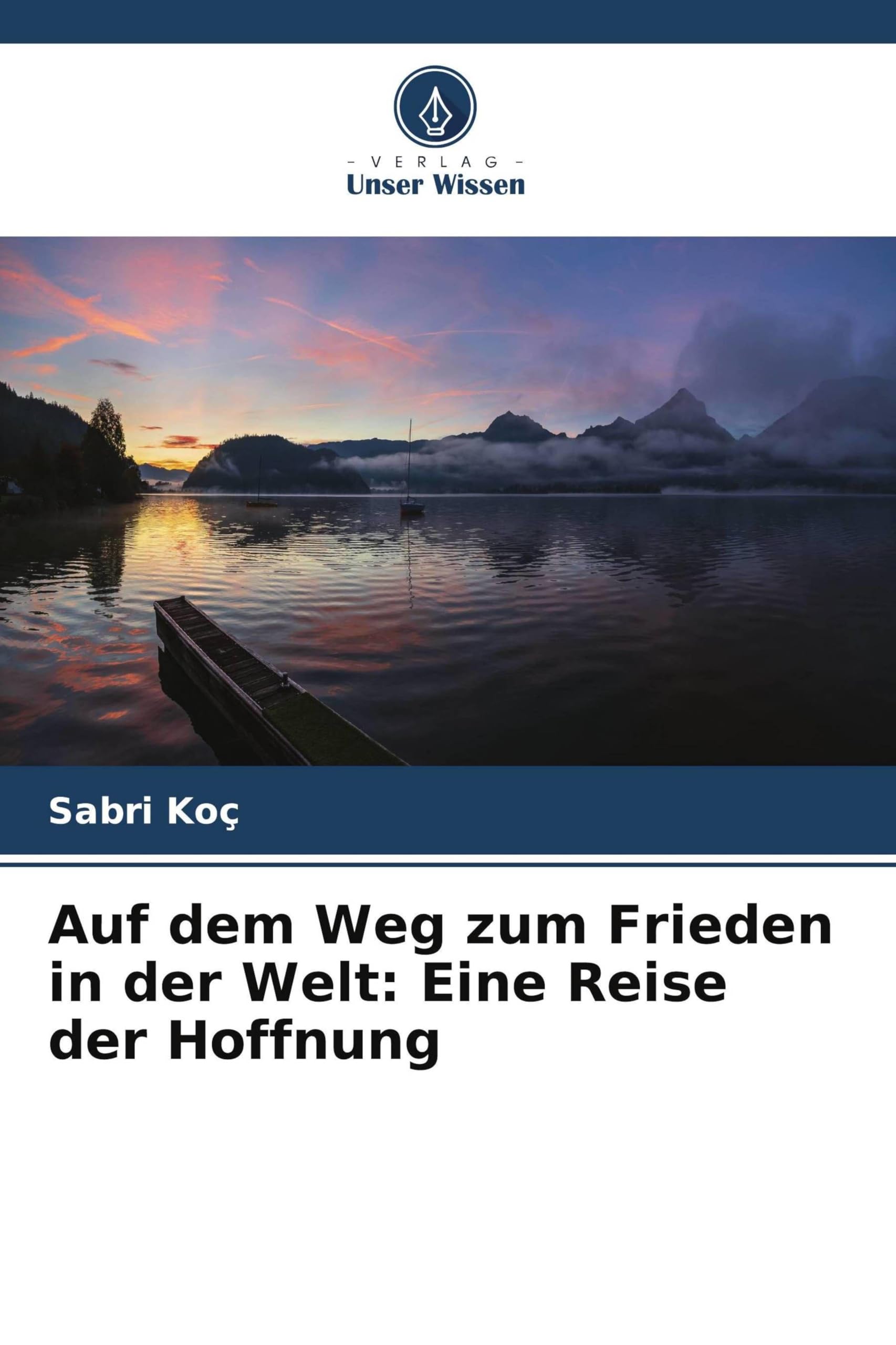 Auf dem Weg zum Frieden in der Welt: Eine Reise der Hoffnung Books