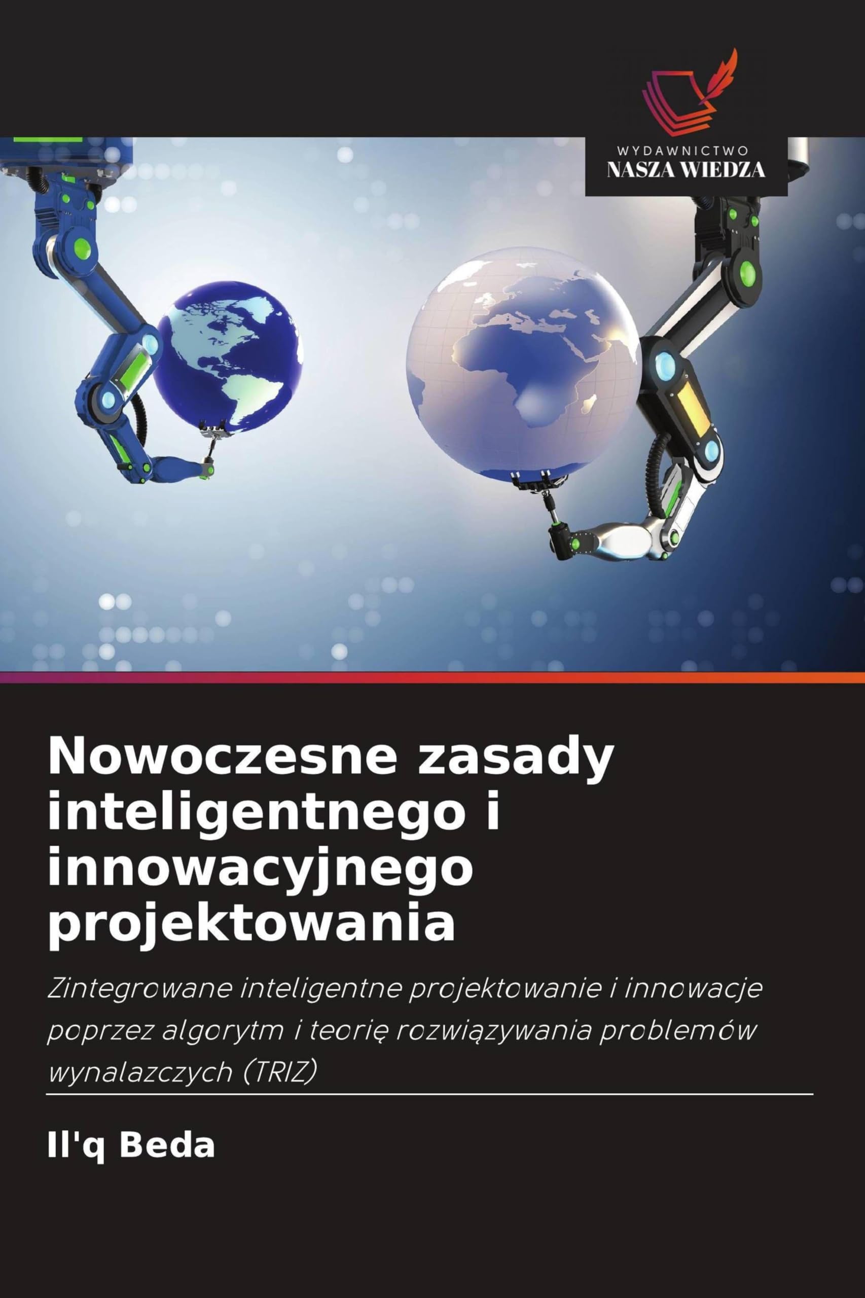 Nowoczesne zasady inteligentnego i innowacyjnego projektowania Business & Technology