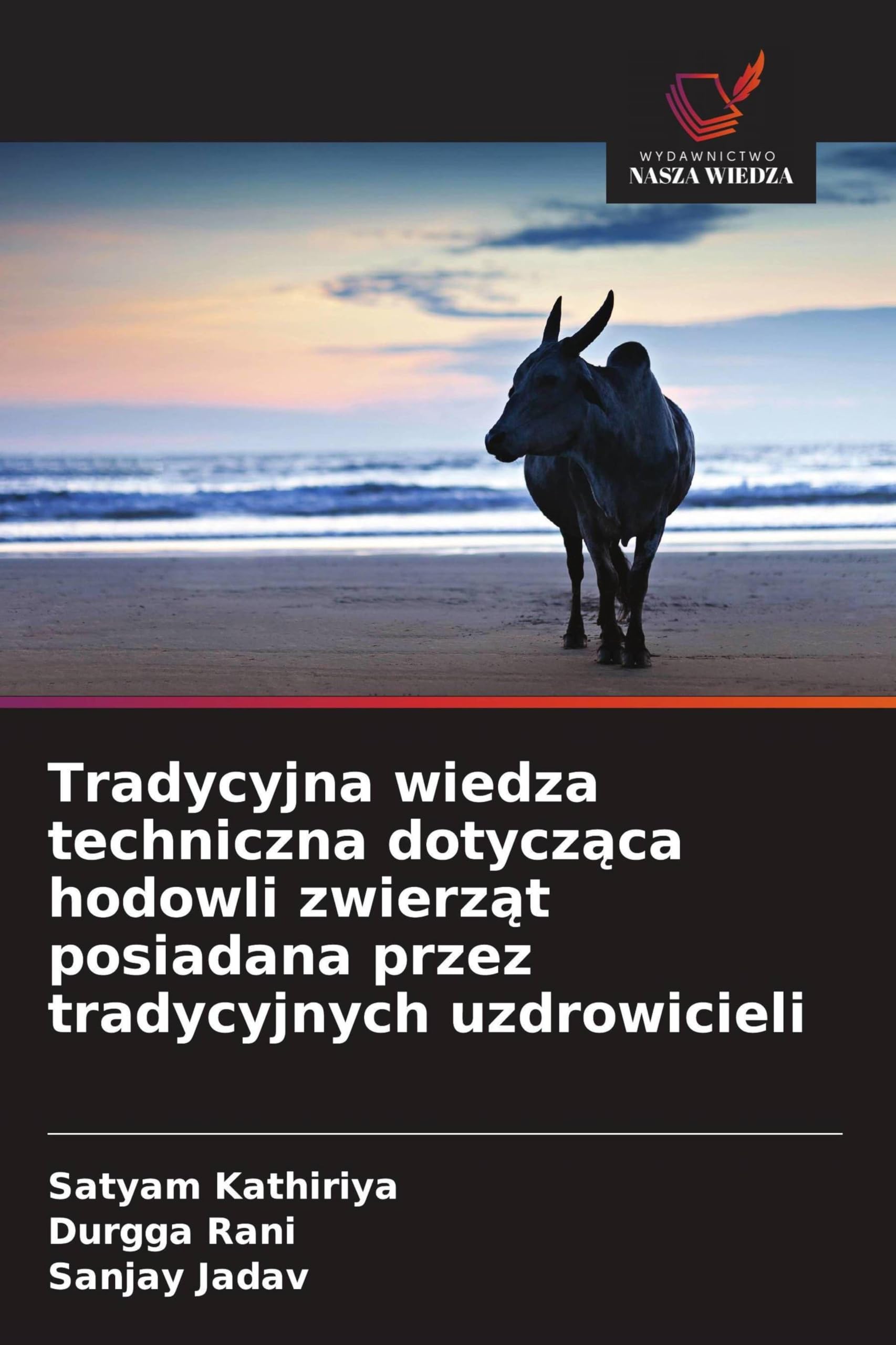 Tradycyjna wiedza techniczna dotycz¿ca hodowli zwierz¿t posiadana przez tradycyjnych uzdrowicieli Natural Sciences