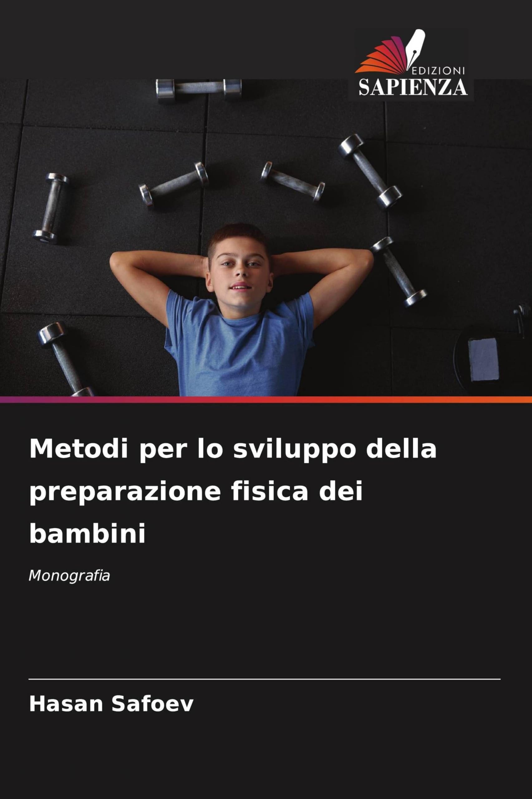 Metodi per lo sviluppo della preparazione fisica dei bambini Leisure & Fun