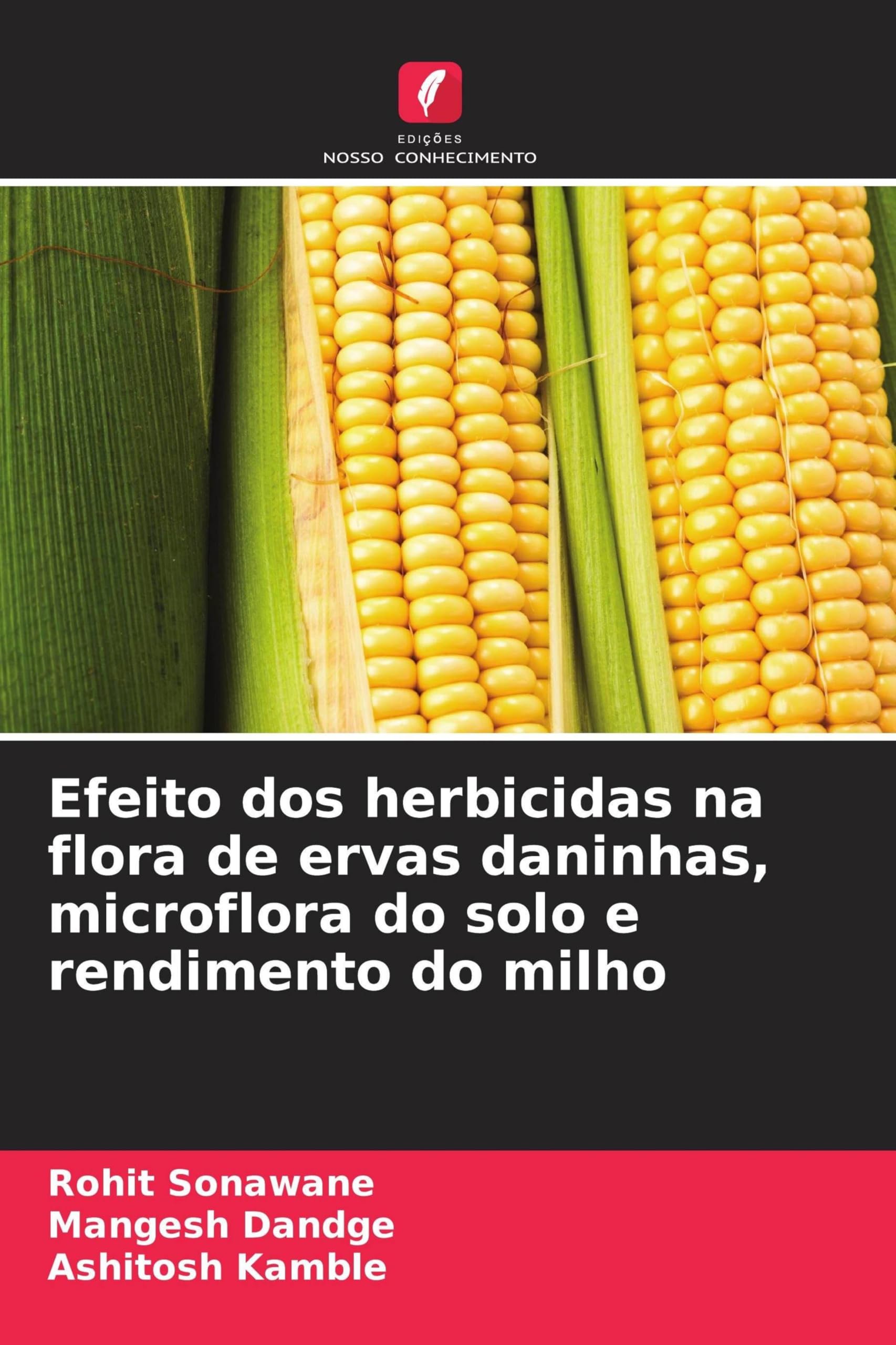 Efeito dos herbicidas na flora de ervas daninhas, microflora do solo e rendimento do milho Natural Sciences