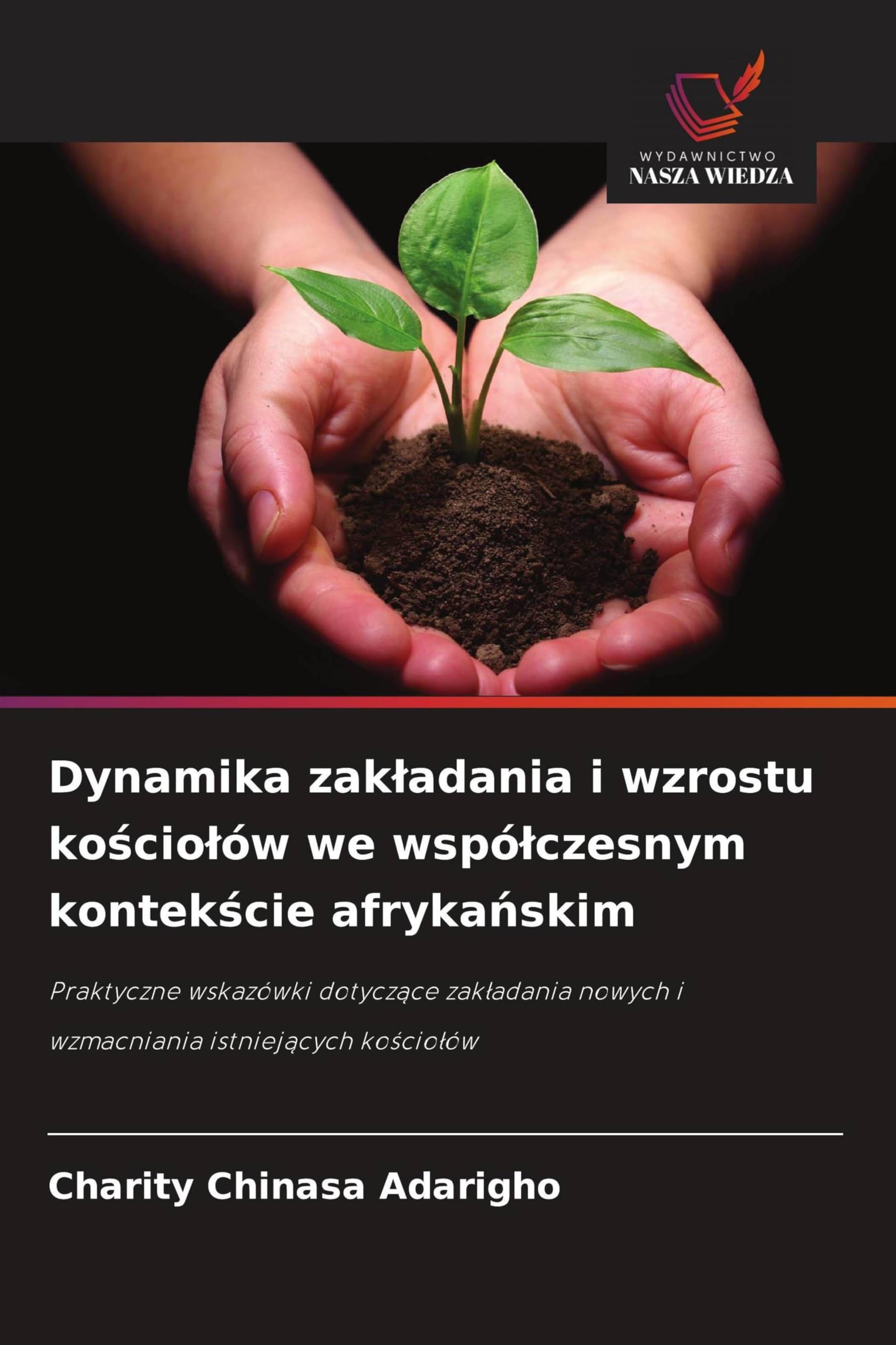 Dynamika zak¿adania i wzrostu ko¿cio¿ów we wspó¿czesnym kontek¿cie afryka¿skim Religion & Esotericism