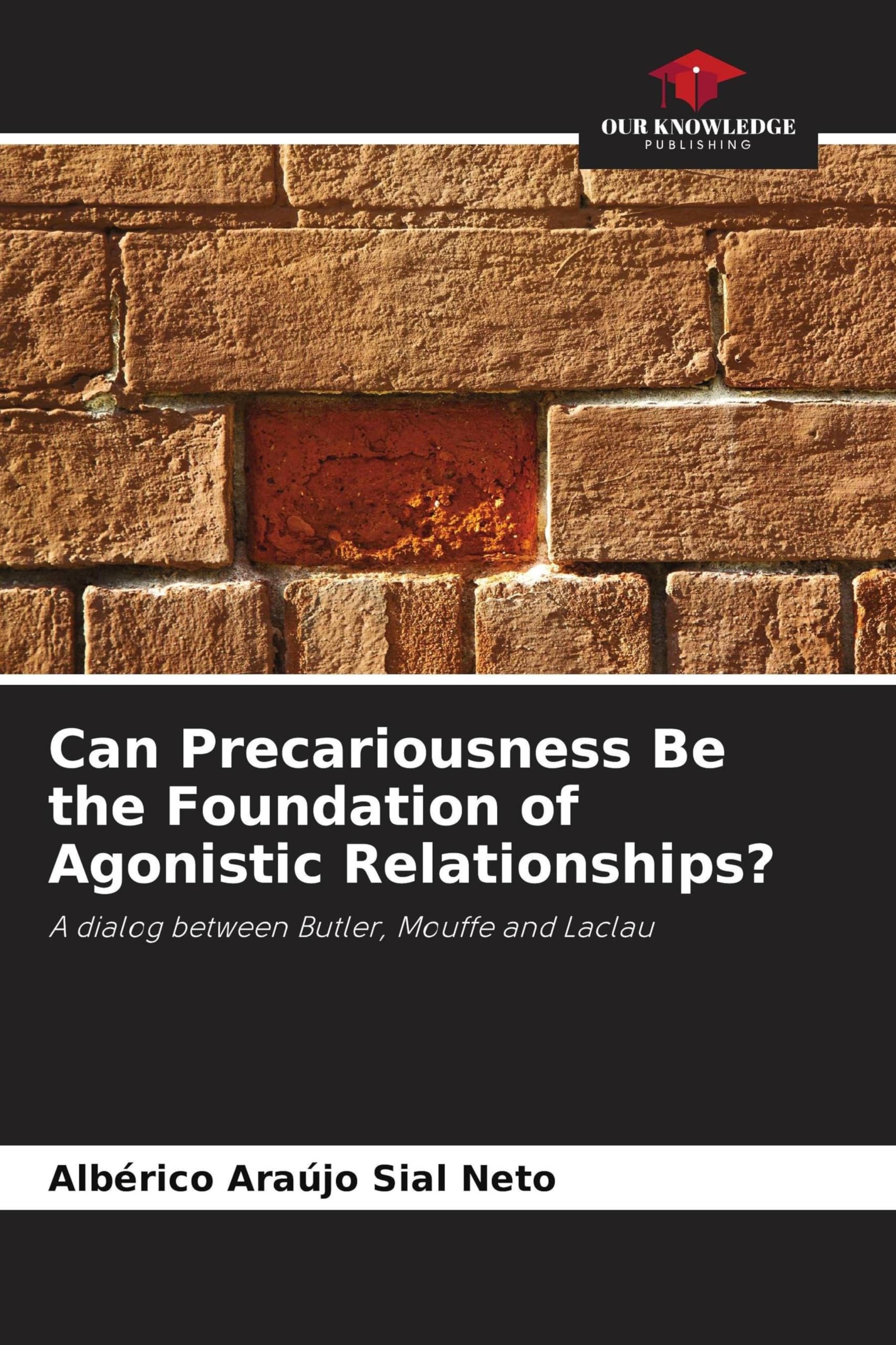 Can Precariousness Be the Foundation of Agonistic Relationships? Books