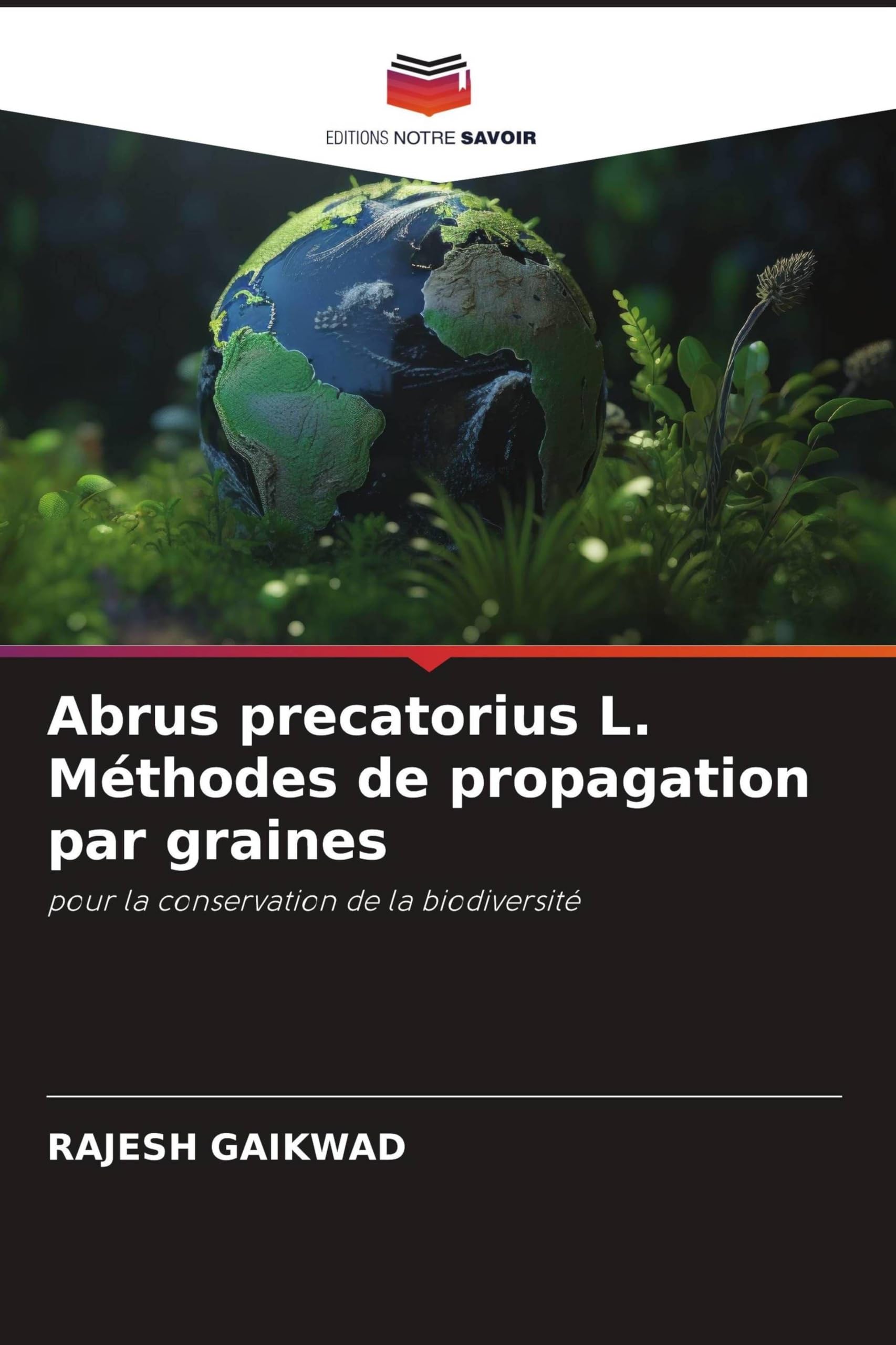 Abrus precatorius L. Méthodes de propagation par graines: pour la conservation de la biodiversité Books