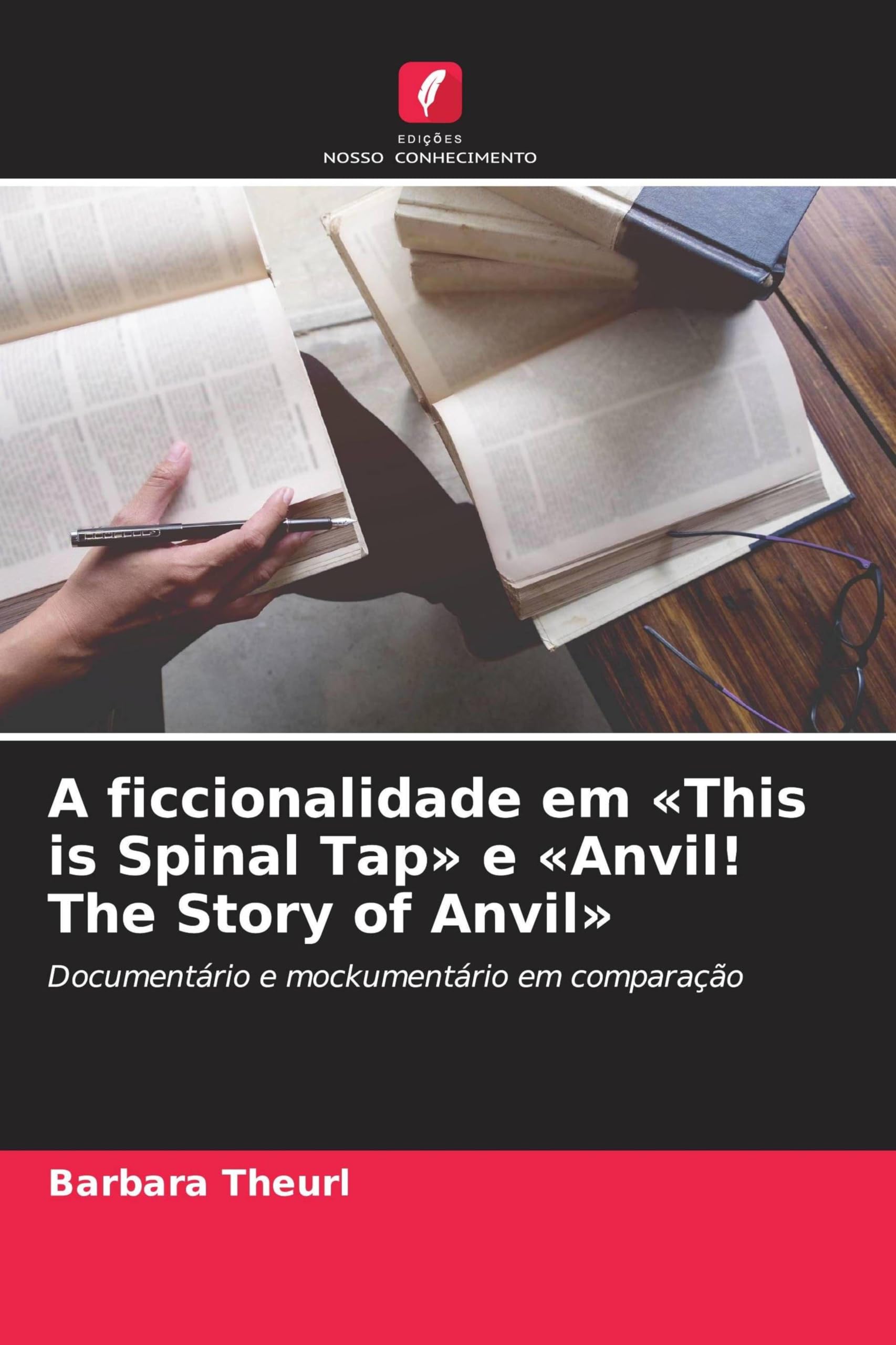 A ficcionalidade em 'This is Spinal Tap' e 'Anvil! The Story of Anvil' Books