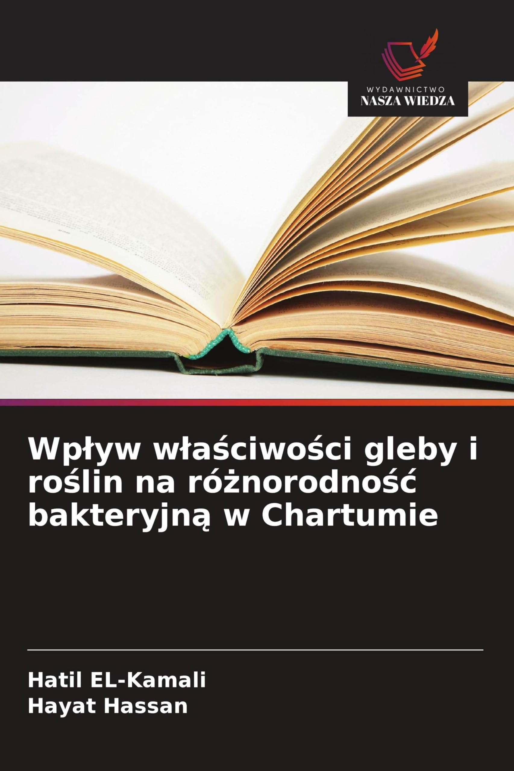 Wp¿yw w¿a¿ciwo¿ci gleby i ro¿lin na ró¿norodno¿¿ bakteryjn¿ w Chartumie Books