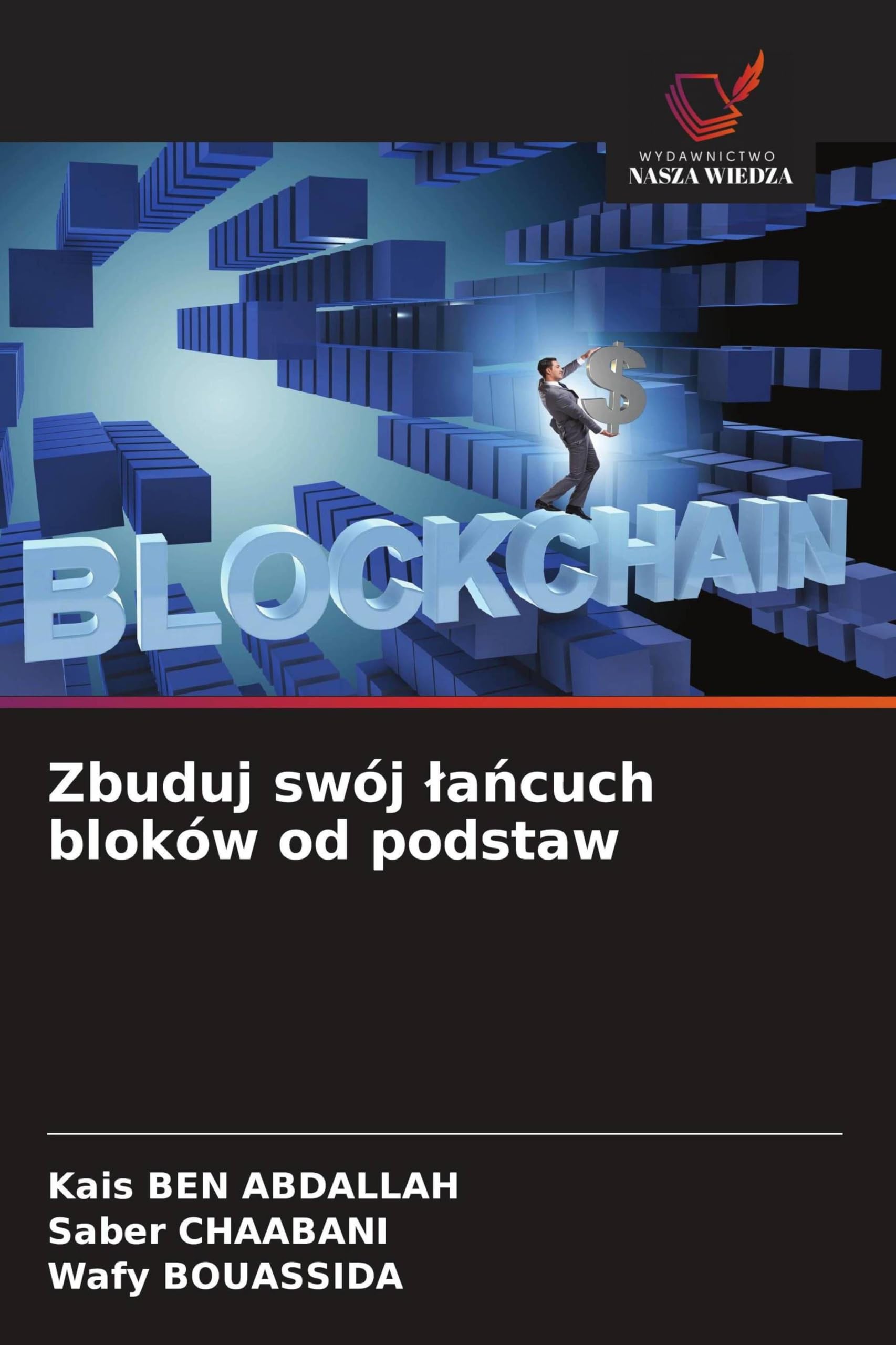 Zbuduj swój ¿a¿cuch bloków od podstaw Business & Technology