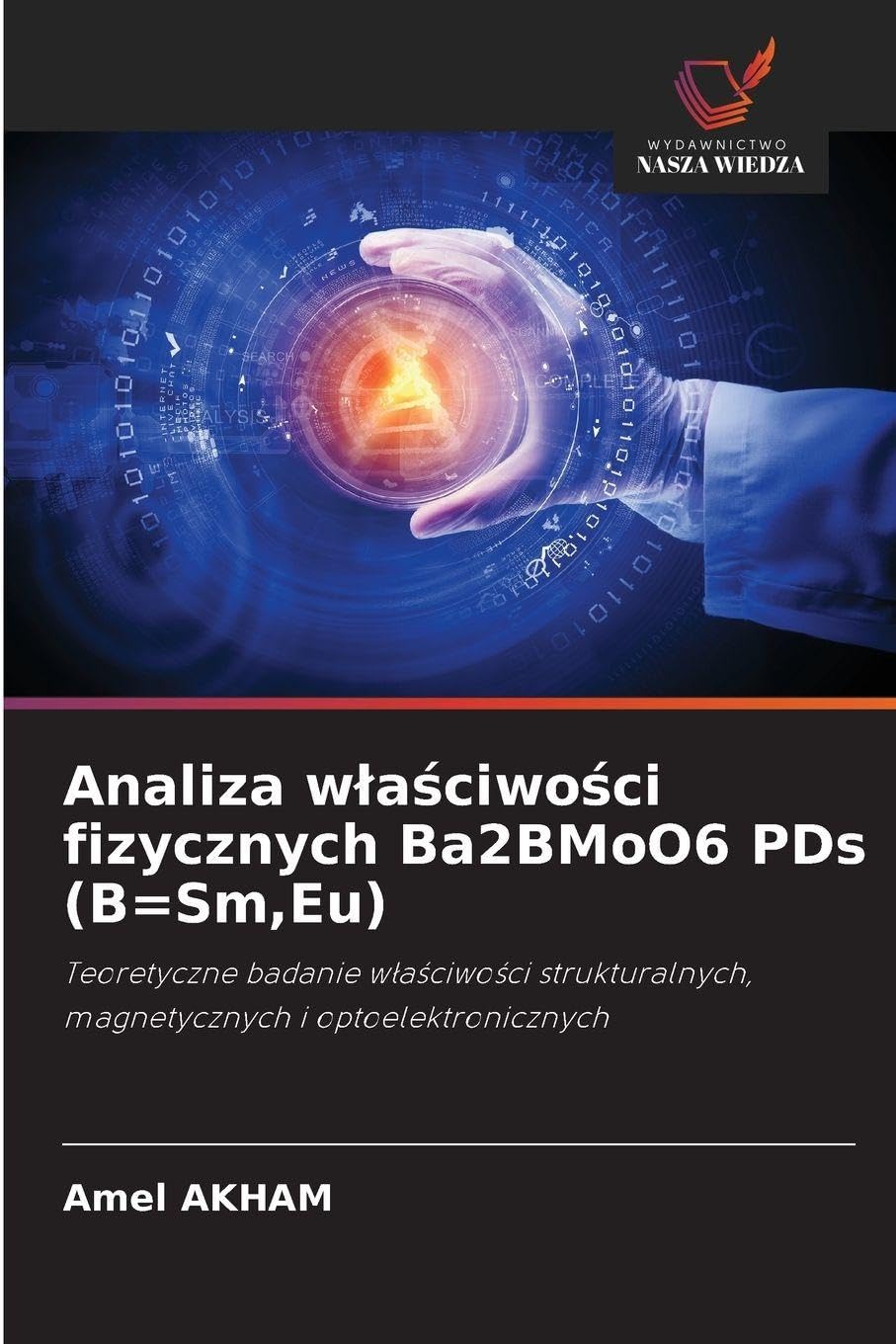 Analiza w¿a¿ciwo¿ci fizycznych Ba2BMoO6 PDs (B=Sm,Eu) Natural Sciences