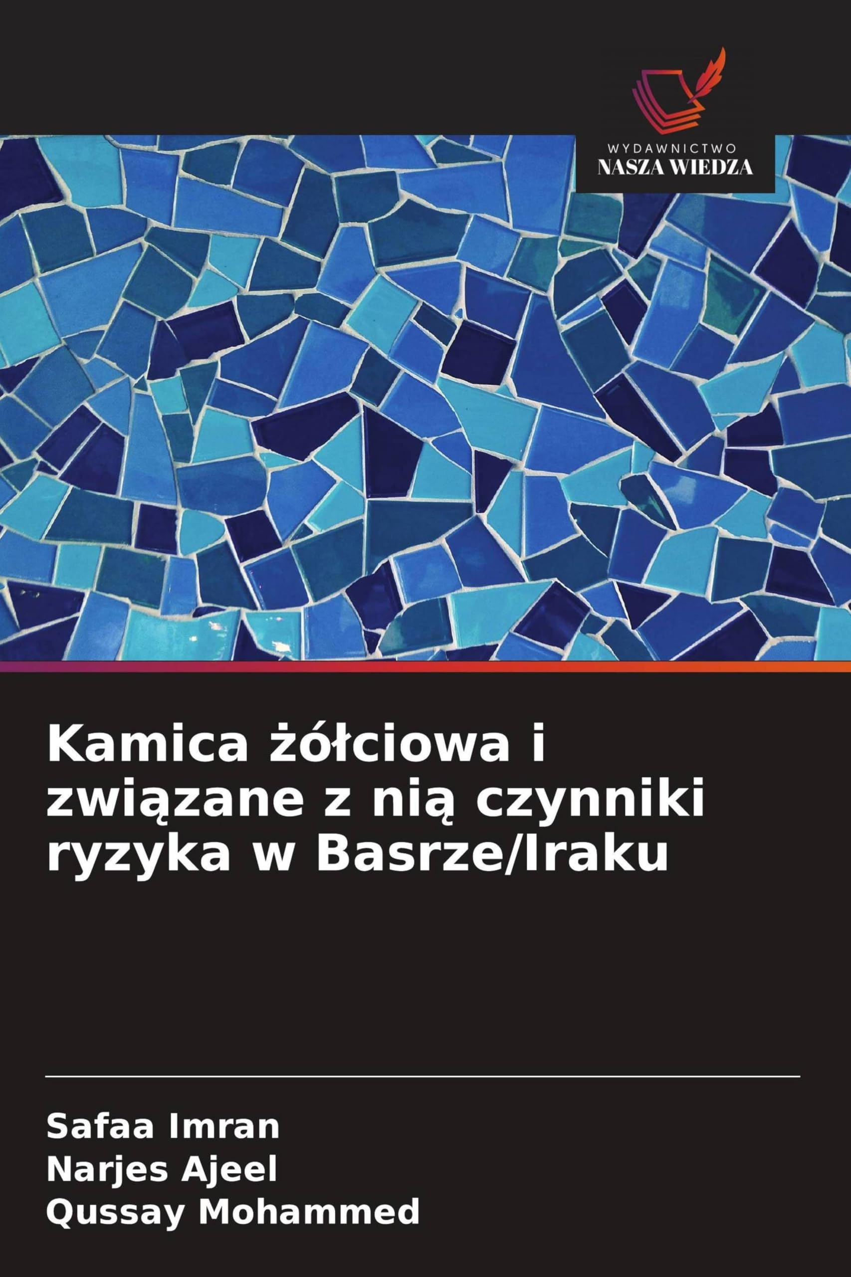 Kamica ¿ó¿ciowa i zwi¿zane z ni¿ czynniki ryzyka w Basrze/Iraku Medicine