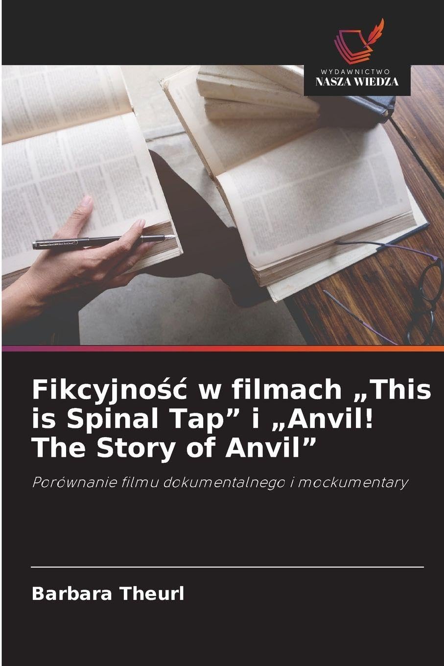 Fikcyjno¿¿ w filmach "This is Spinal Tap" i "Anvil! The Story of Anvil" Books