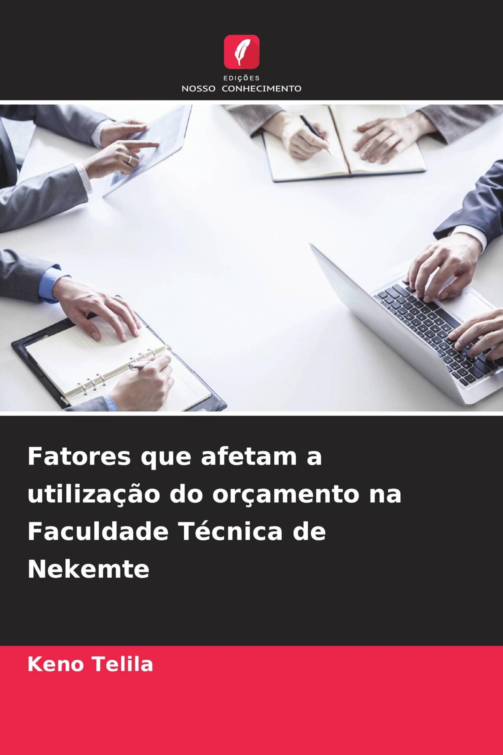 Fatores que afetam a utilização do orçamento na Faculdade Técnica de Nekemte Books