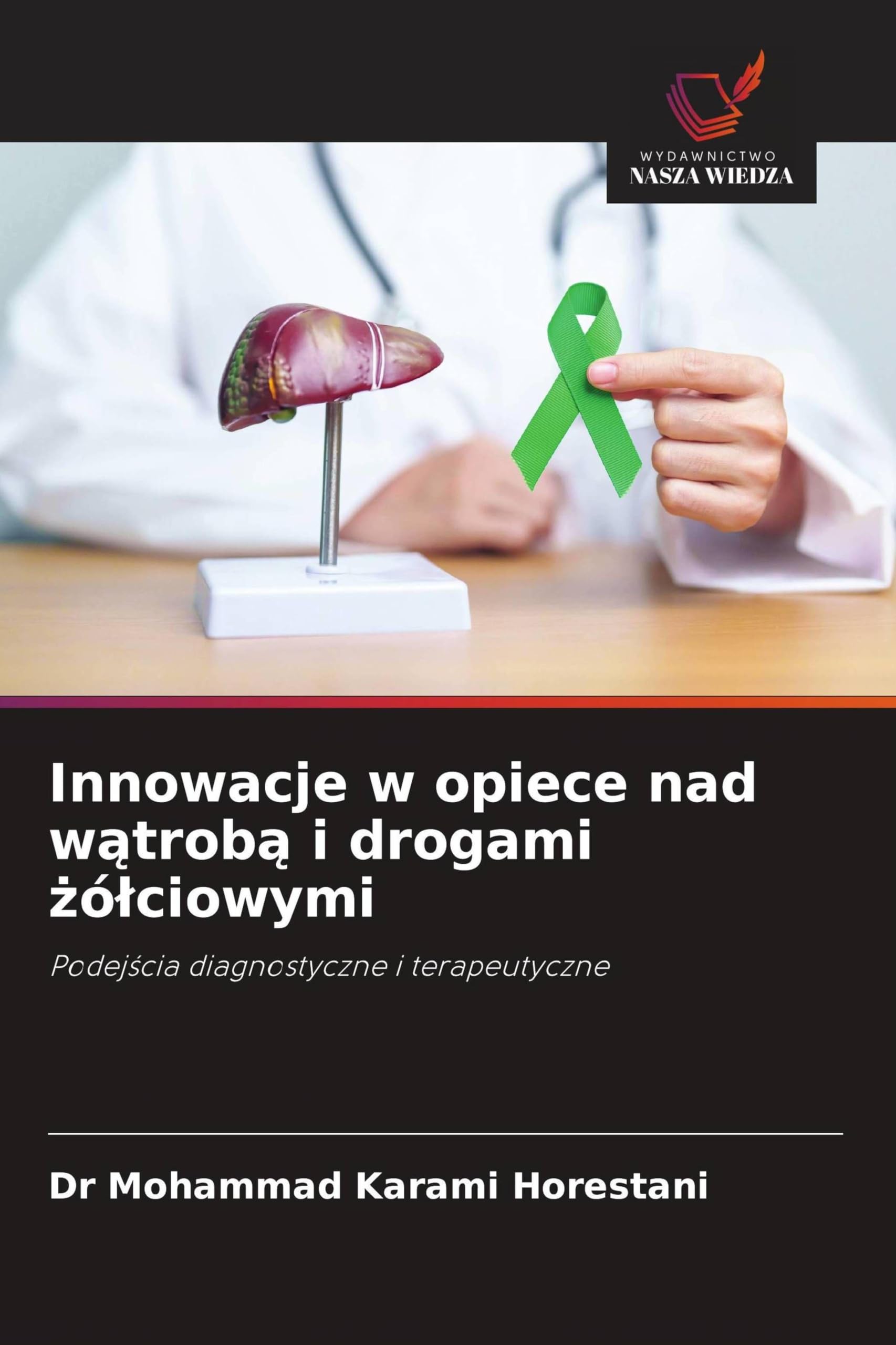 Innowacje w opiece nad w¿trob¿ i drogami ¿ó¿ciowymi Medicine