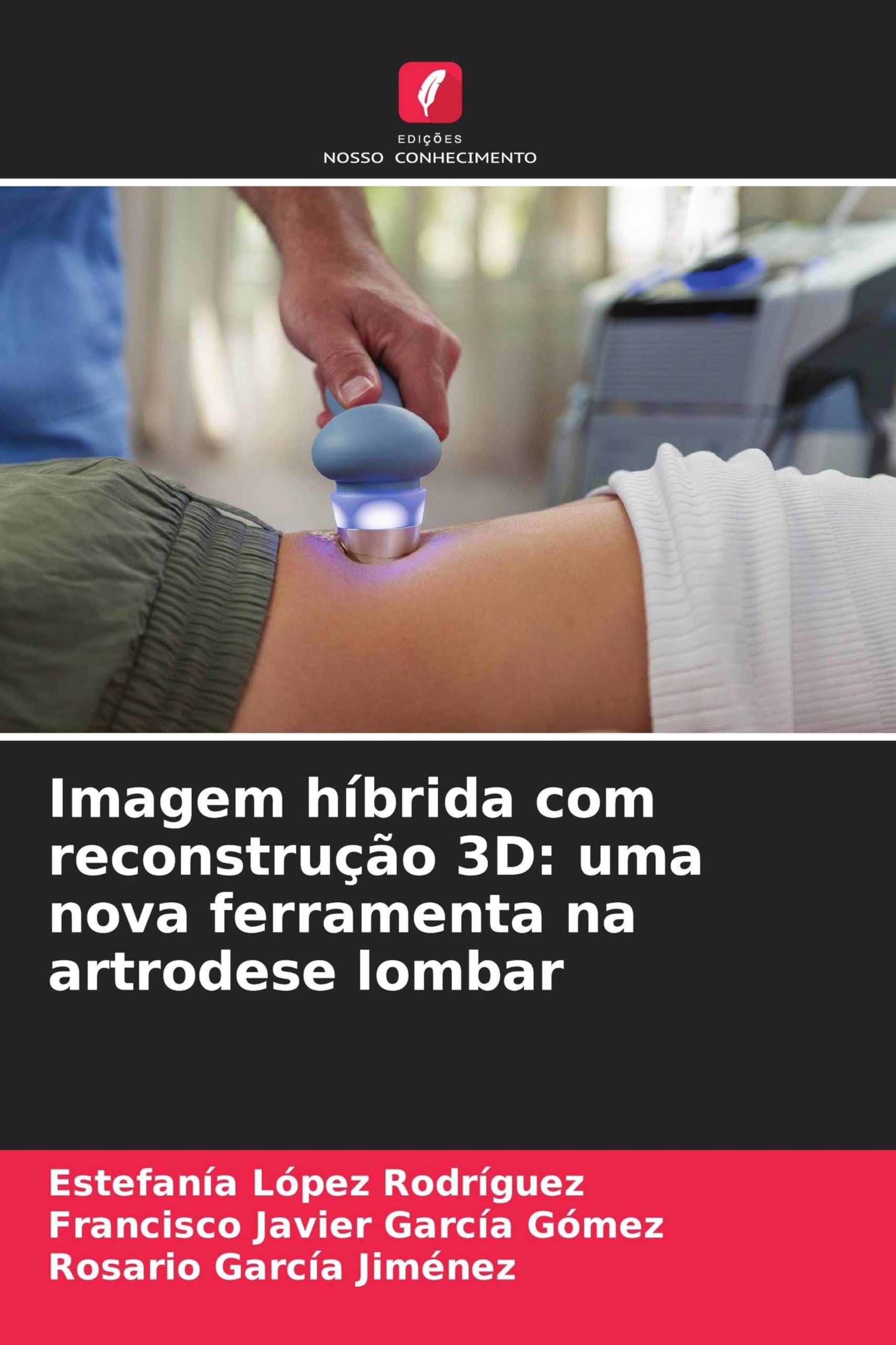 Imagem híbrida com reconstrução 3D: uma nova ferramenta na artrodese lombar Medicine