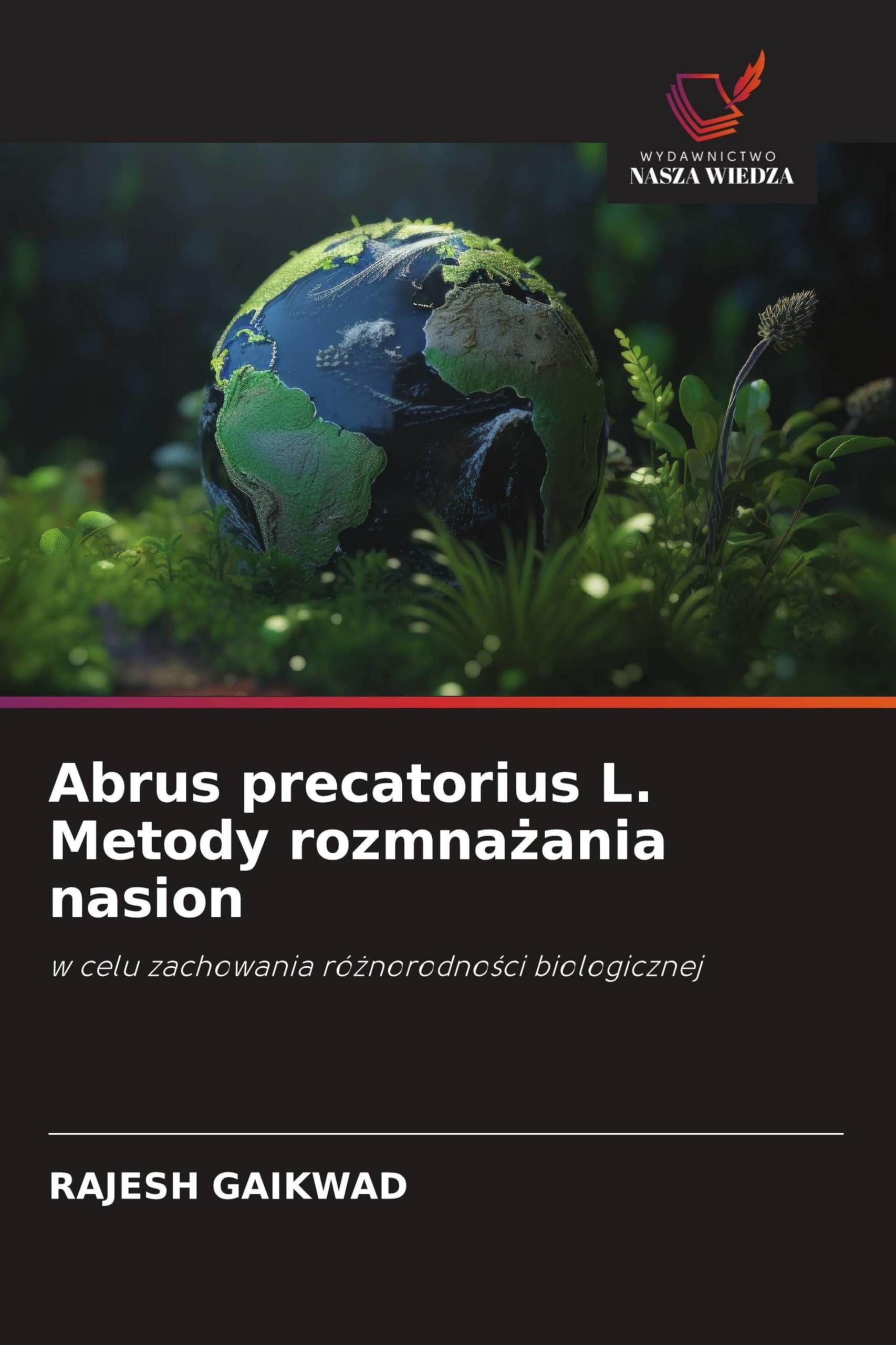 Abrus precatorius L. Metody rozmna¿ania nasion Natural Sciences