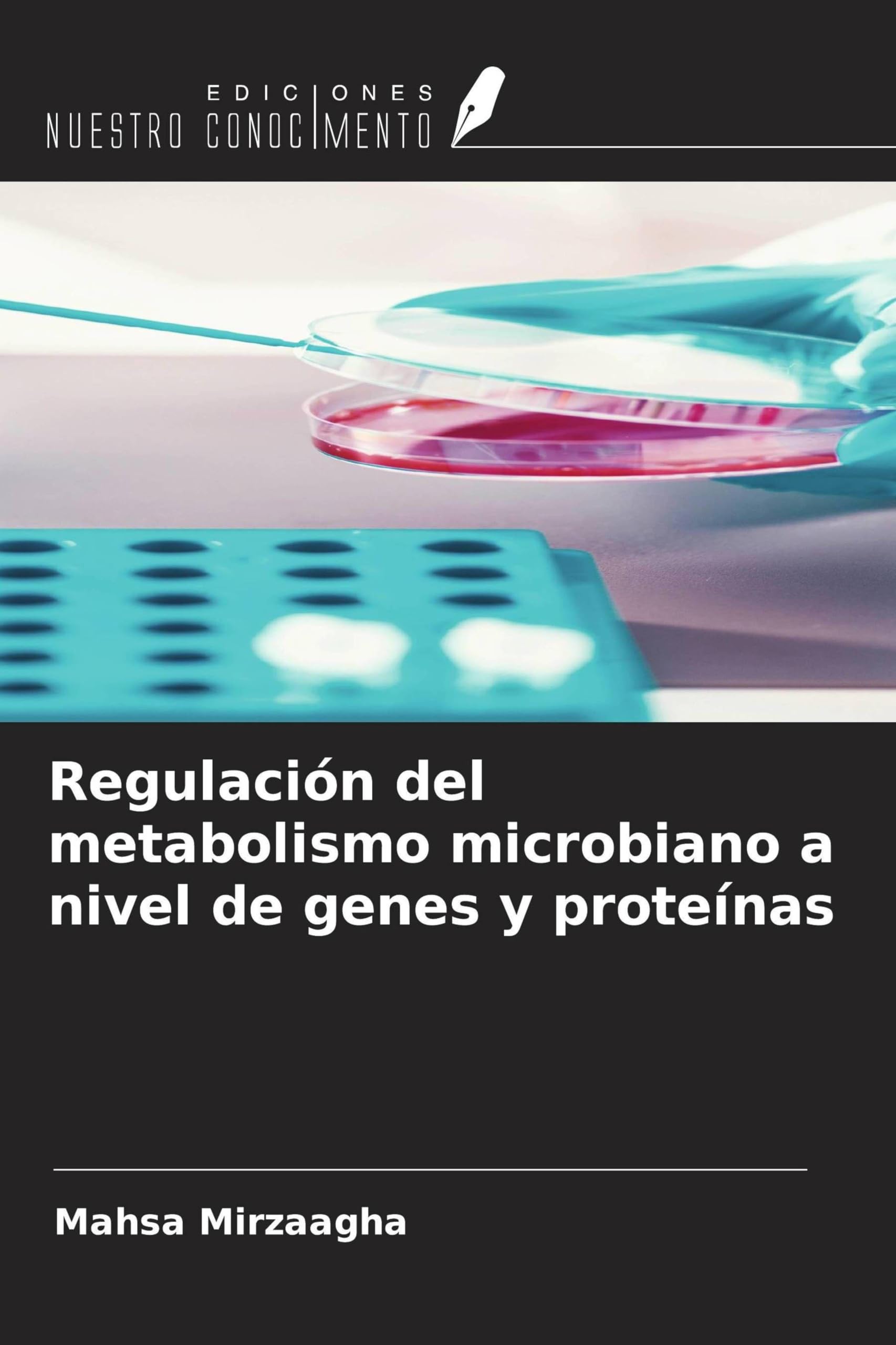Regulación del metabolismo microbiano a nivel de genes y proteínas Natural Sciences