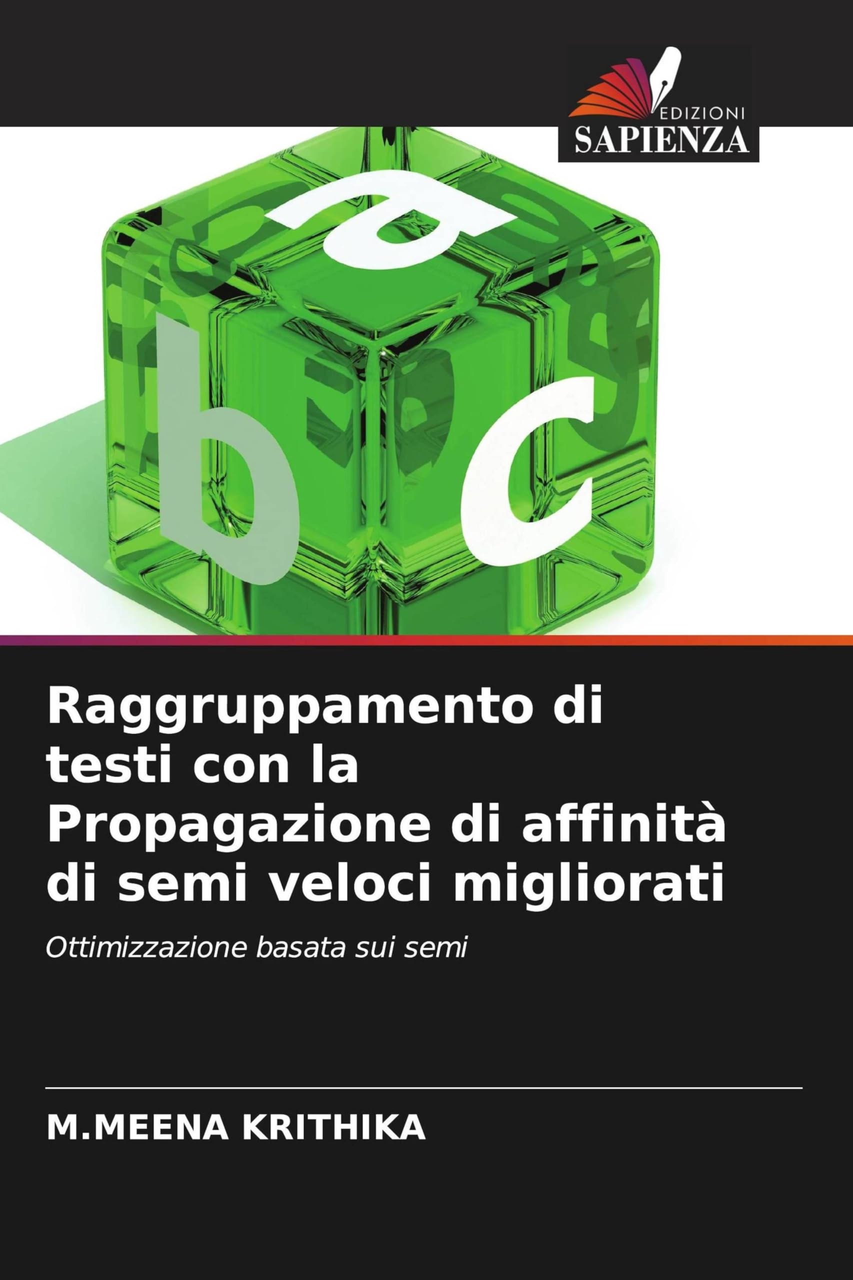 Raggruppamento di testi con la Propagazione di affinità di semi veloci migliorati Books