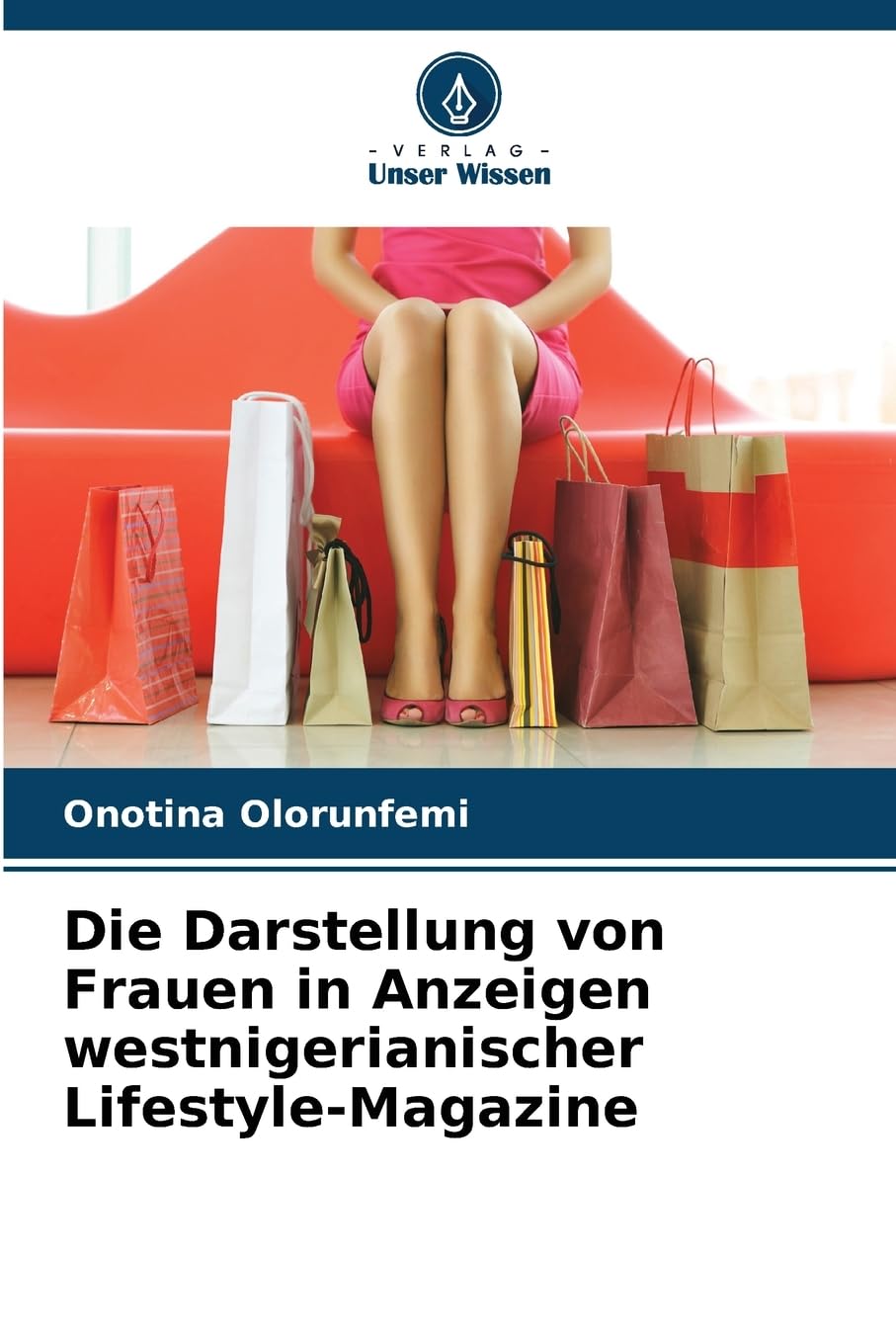 Die Darstellung von Frauen in Anzeigen westnigerianischer Lifestyle-Magazine Law