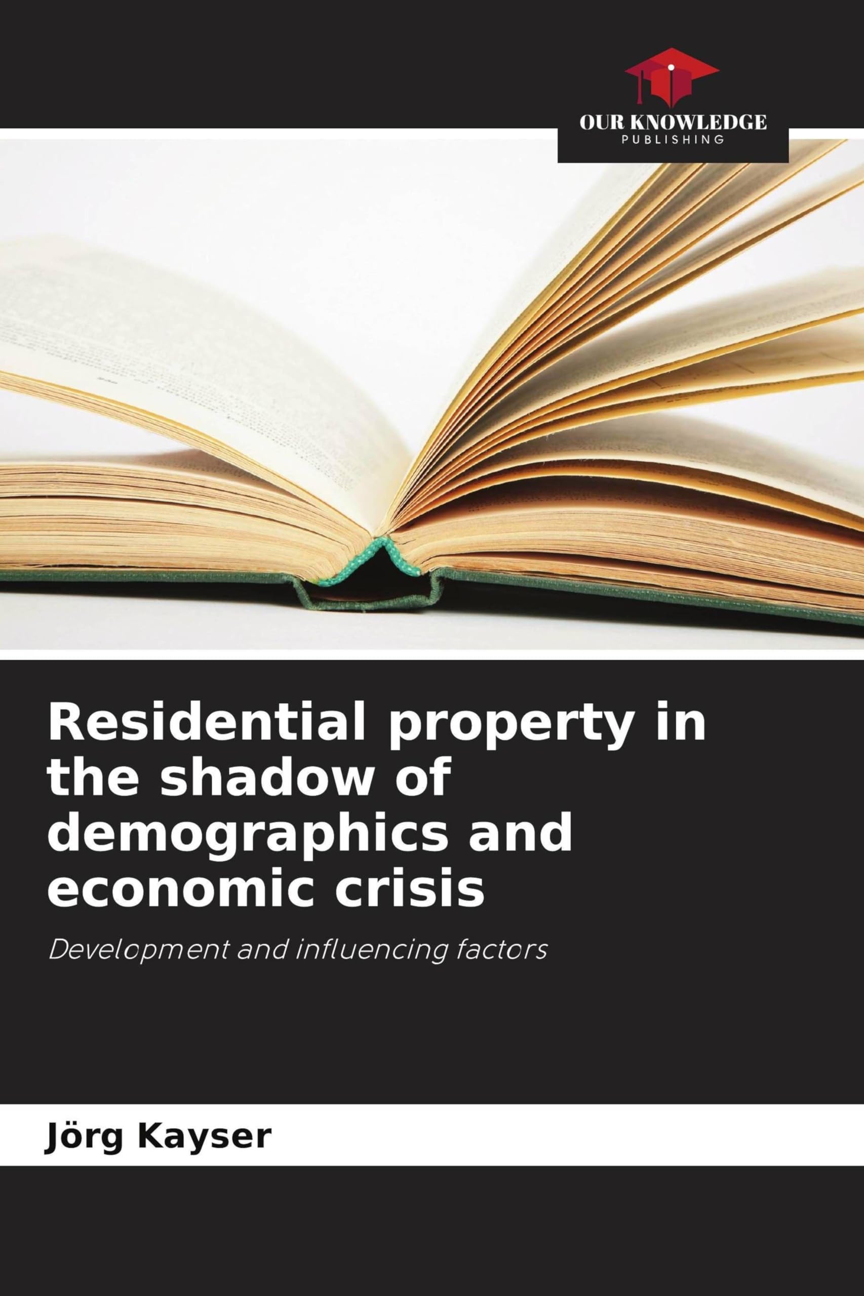 Residential property in the shadow of demographics and economic crisis Books