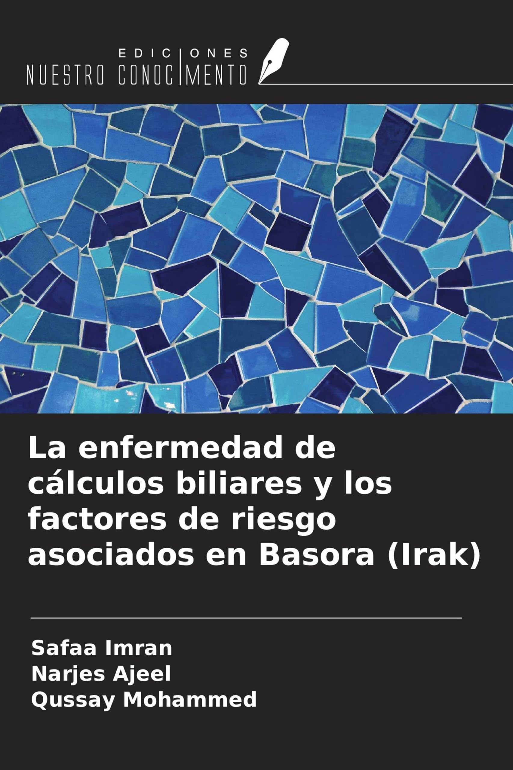 La enfermedad de cálculos biliares y los factores de riesgo asociados en Basora (Irak) Medicine