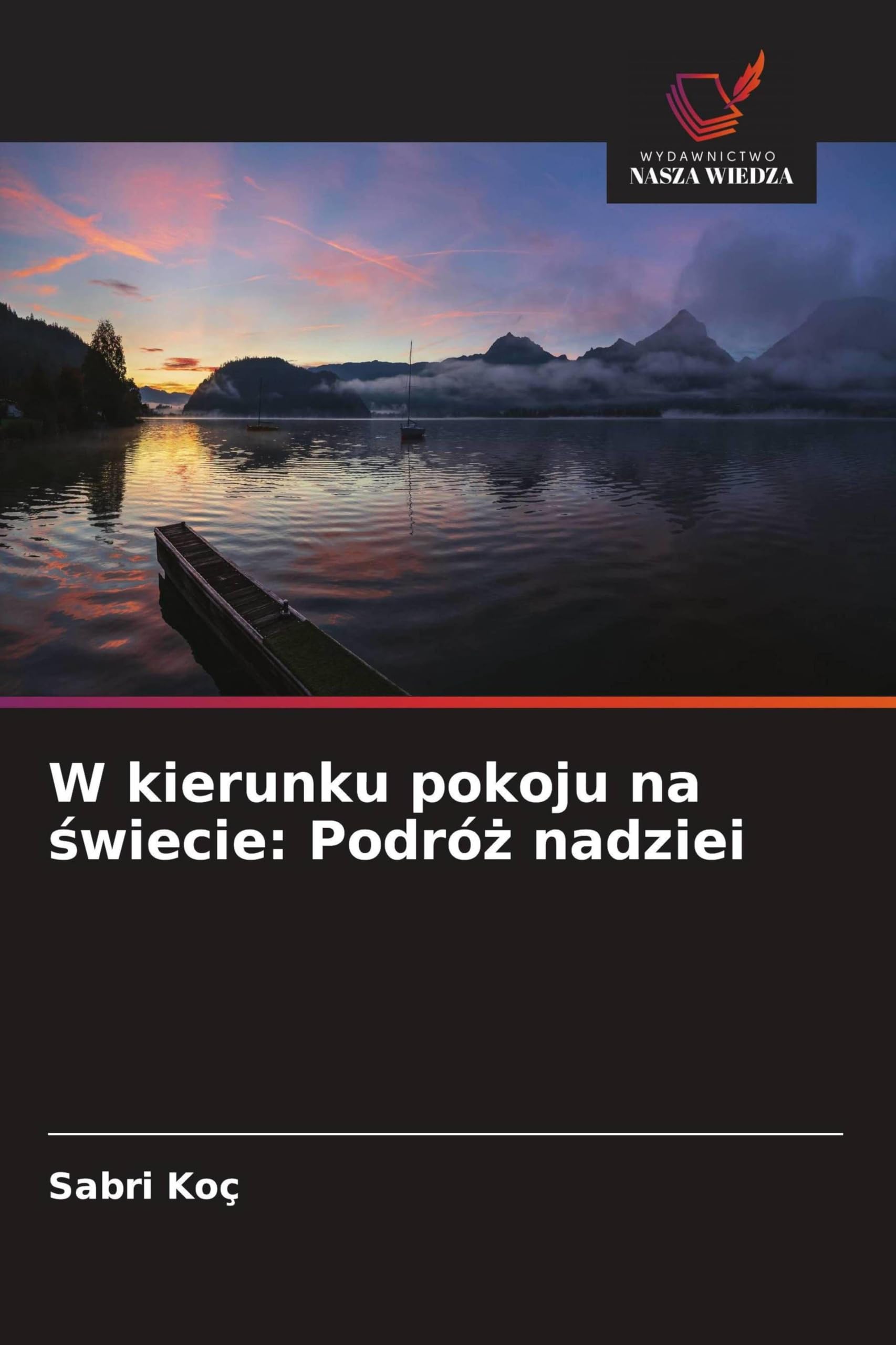 W kierunku pokoju na ¿wiecie: Podró¿ nadziei Books