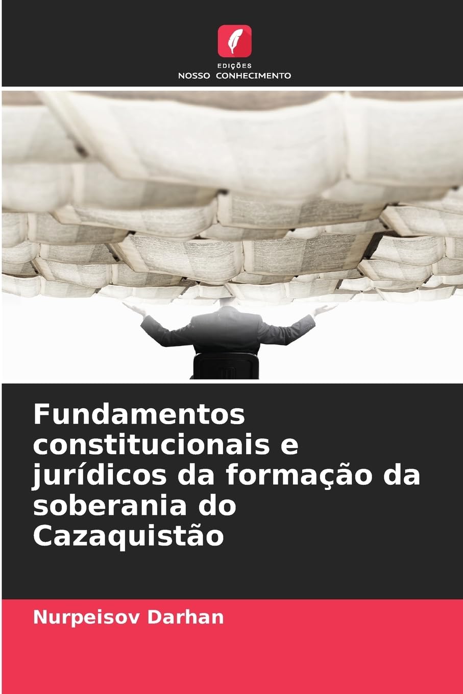 Fundamentos constitucionais e jurídicos da formação da soberania do Cazaquistão Law