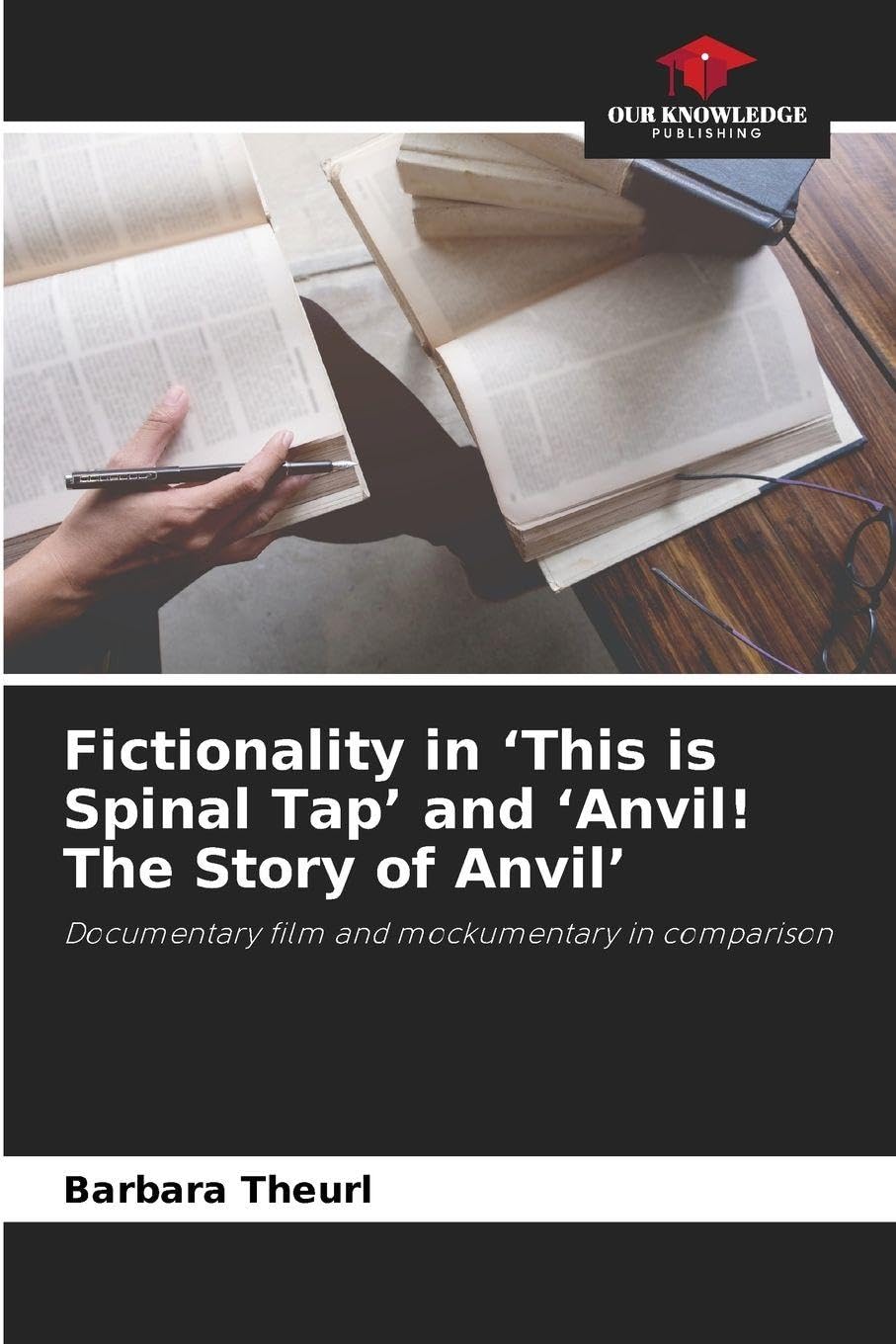 Fictionality in 'This is Spinal Tap' and 'Anvil! The Story of Anvil' Books