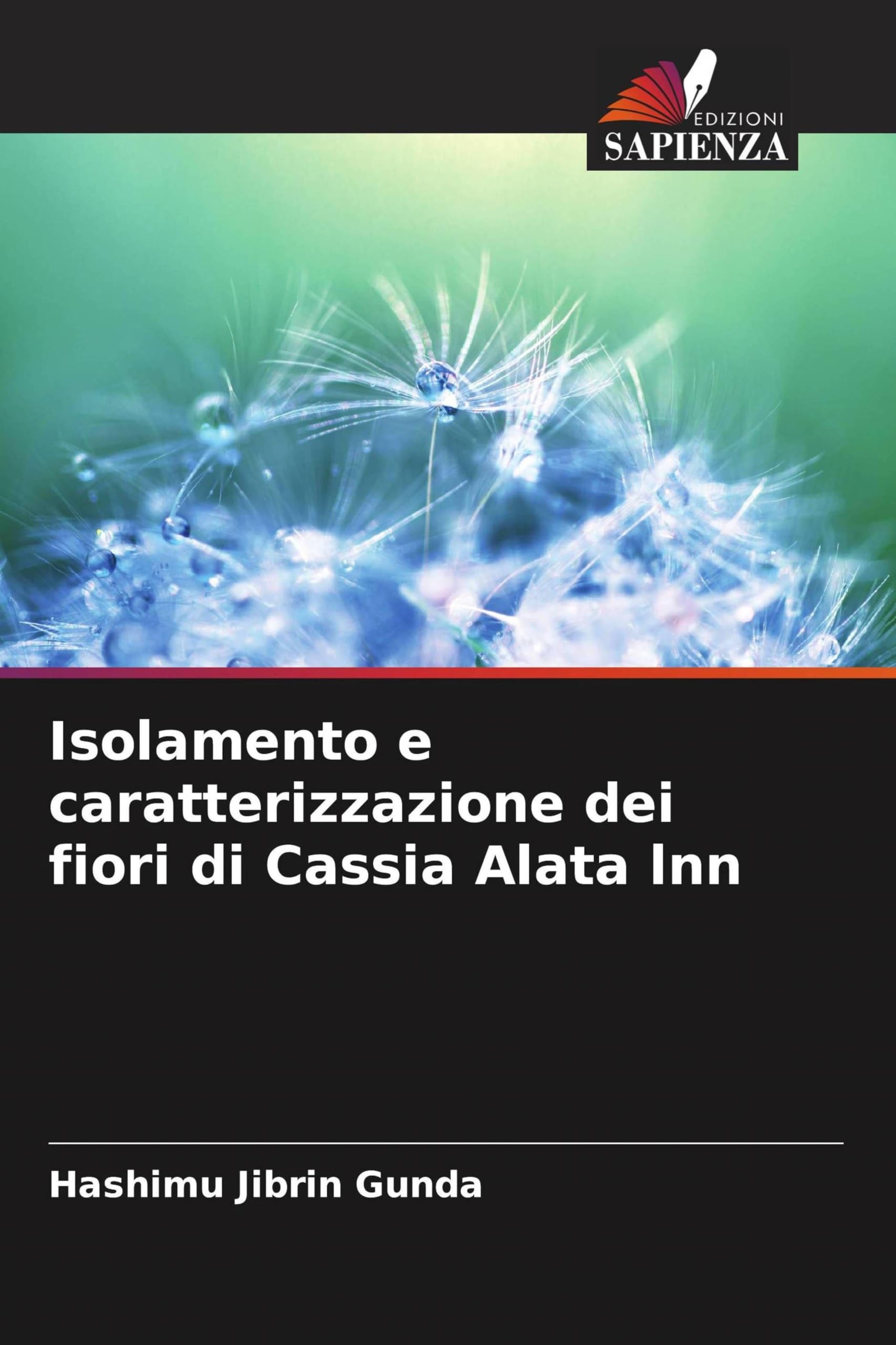 Isolamento e caratterizzazione dei fiori di Cassia Alata lnn Natural Sciences